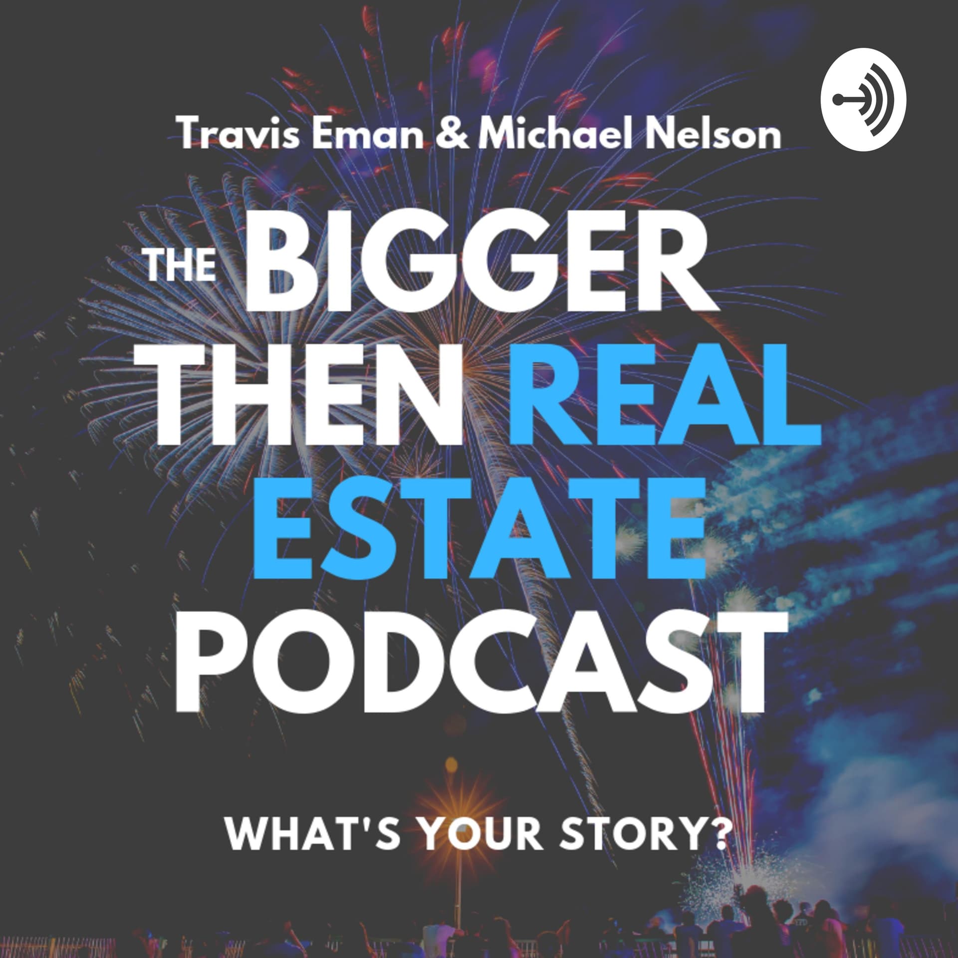 Travis and Mike Real Estate - Podcasts
