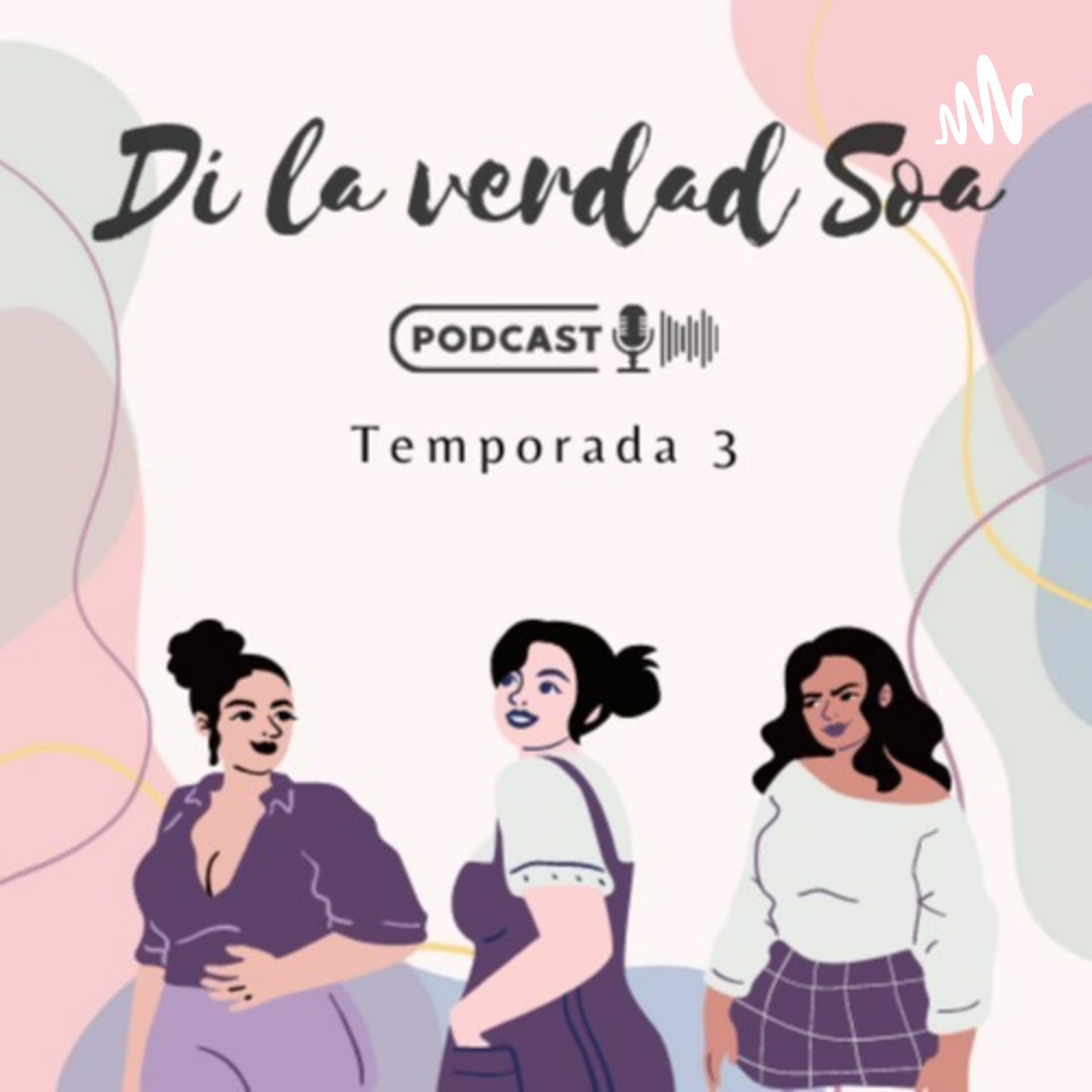 Di la verdad Soa - Podcasts