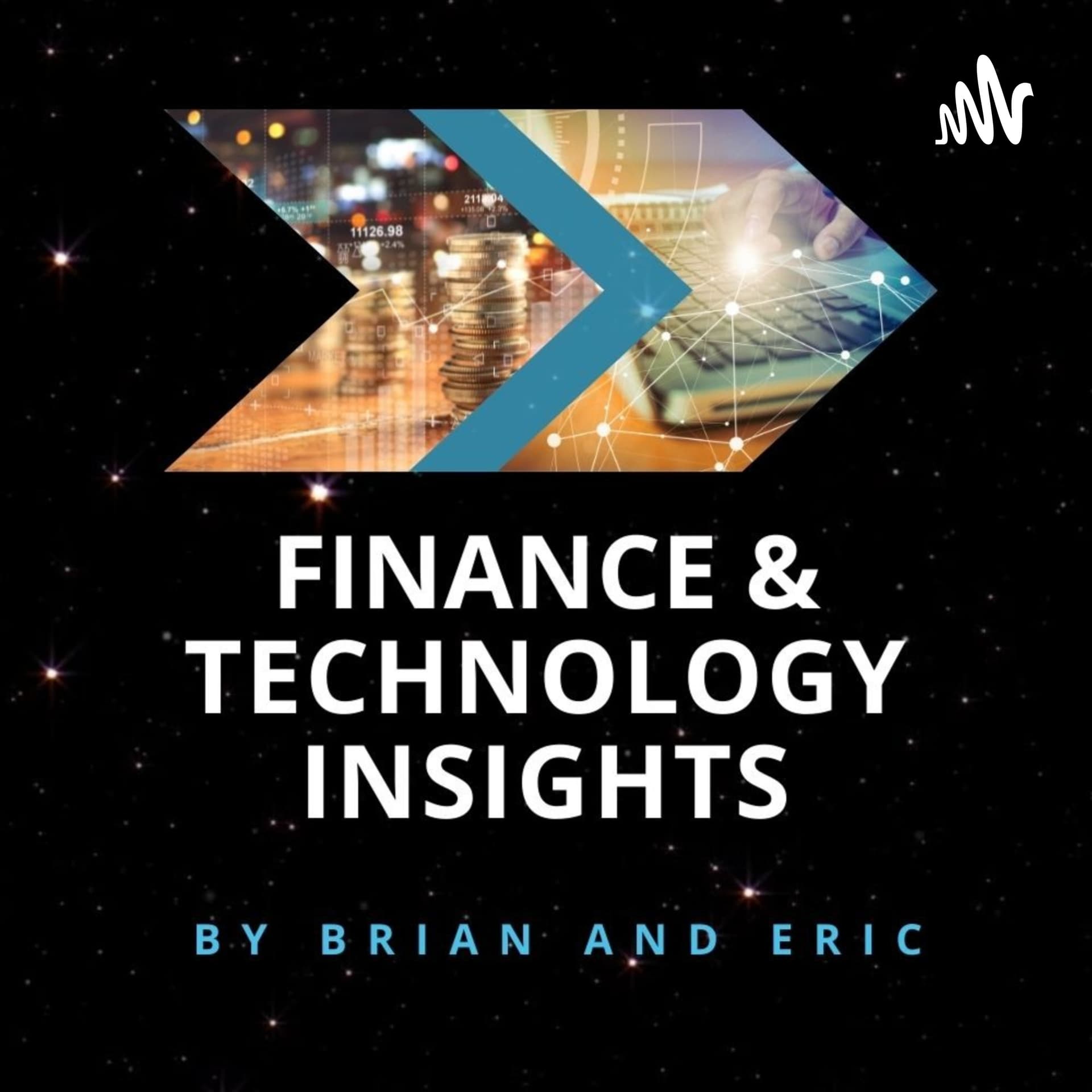 Finance and Technology Insights by Brian & Eric - Podcasts