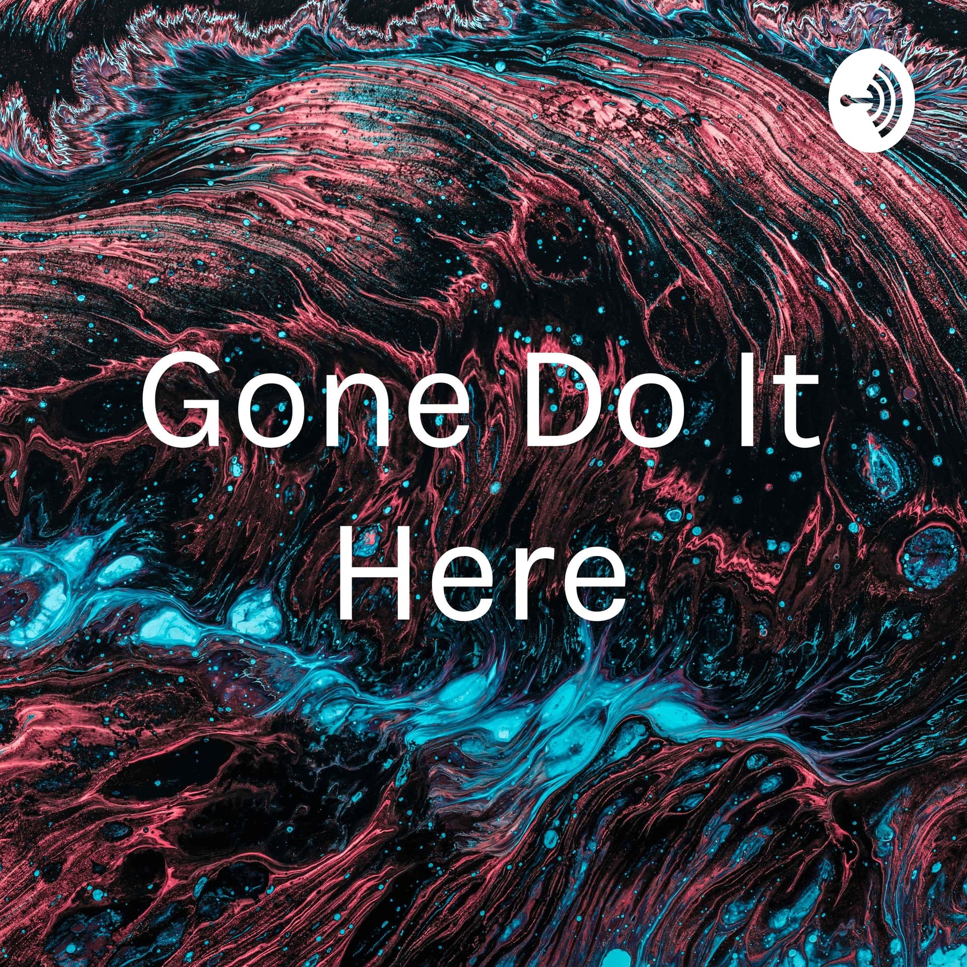 Gone Do It Here. Dionne Wilson & Gabrielle Bland - Podcasts