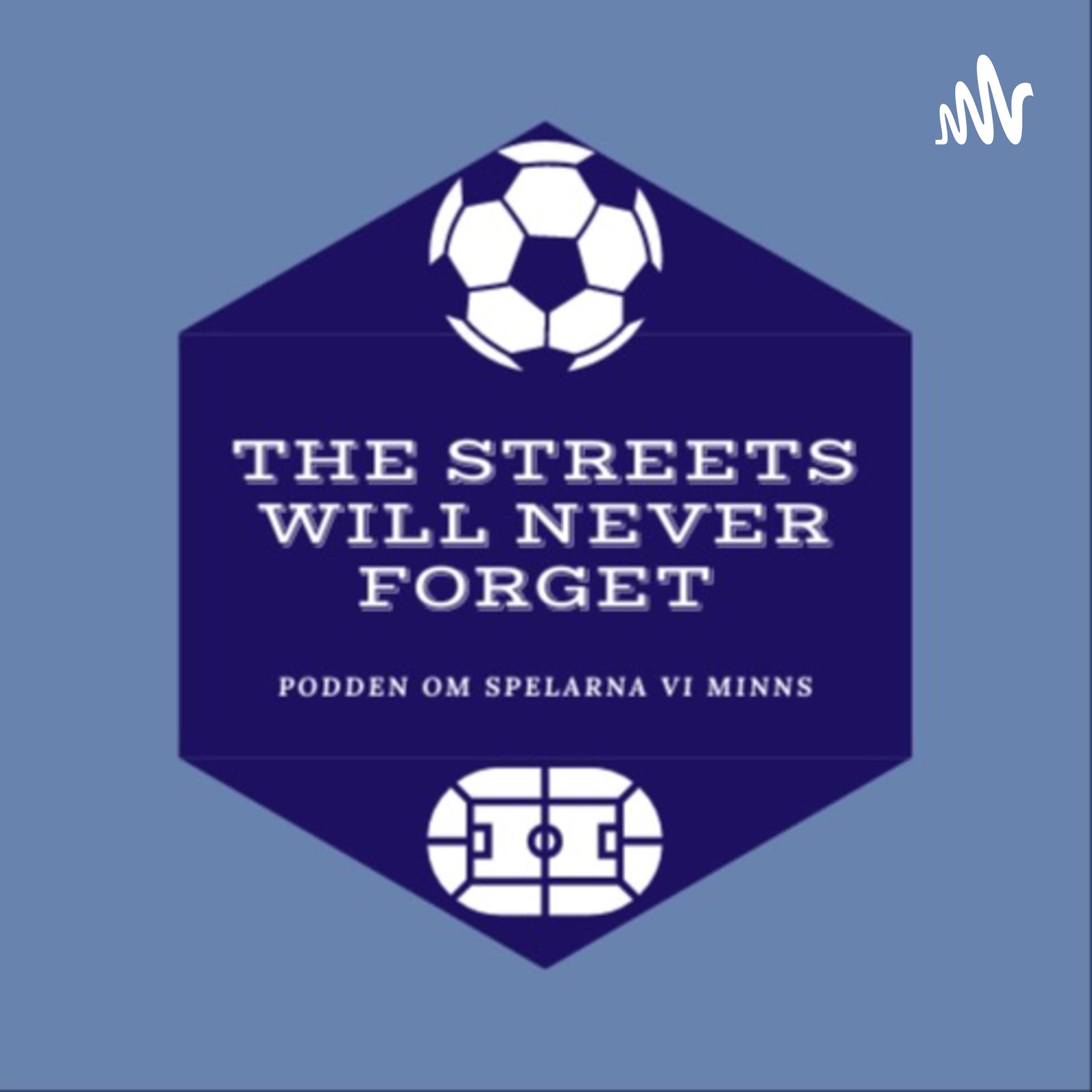The streets will never forget