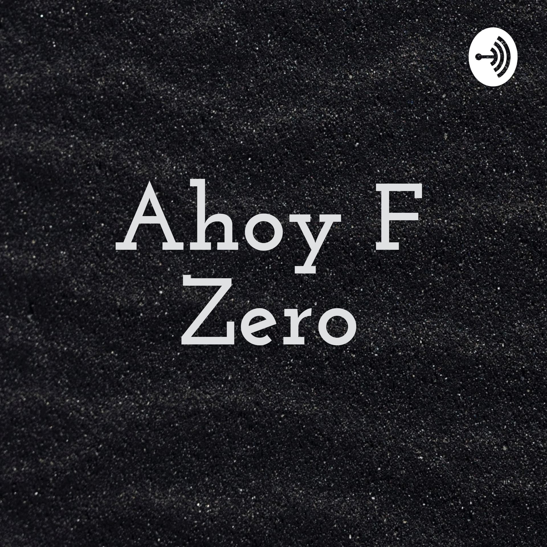 Ahoy F Zero - Podcasts