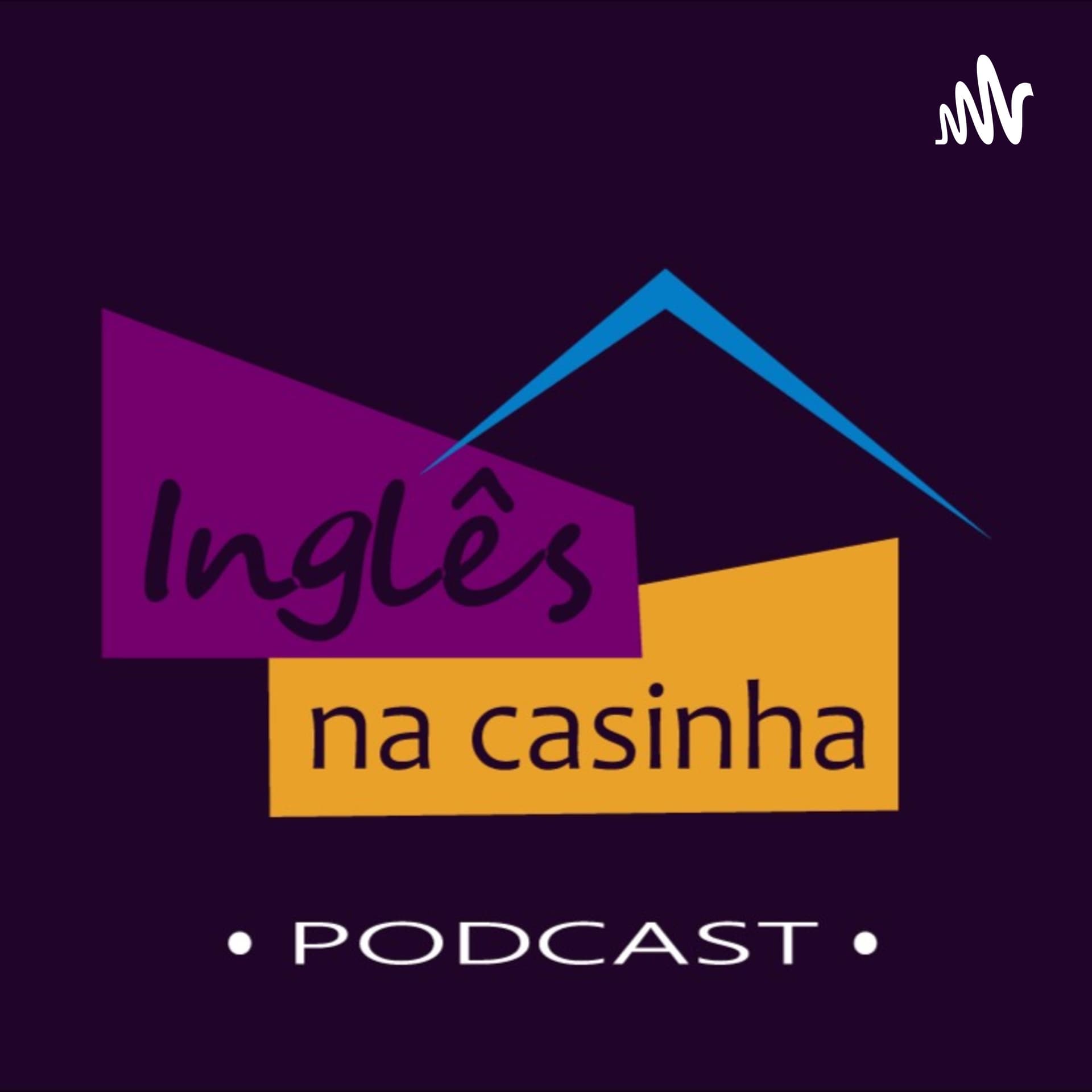 InglêsnaCasinha_Podcast - Podcasts