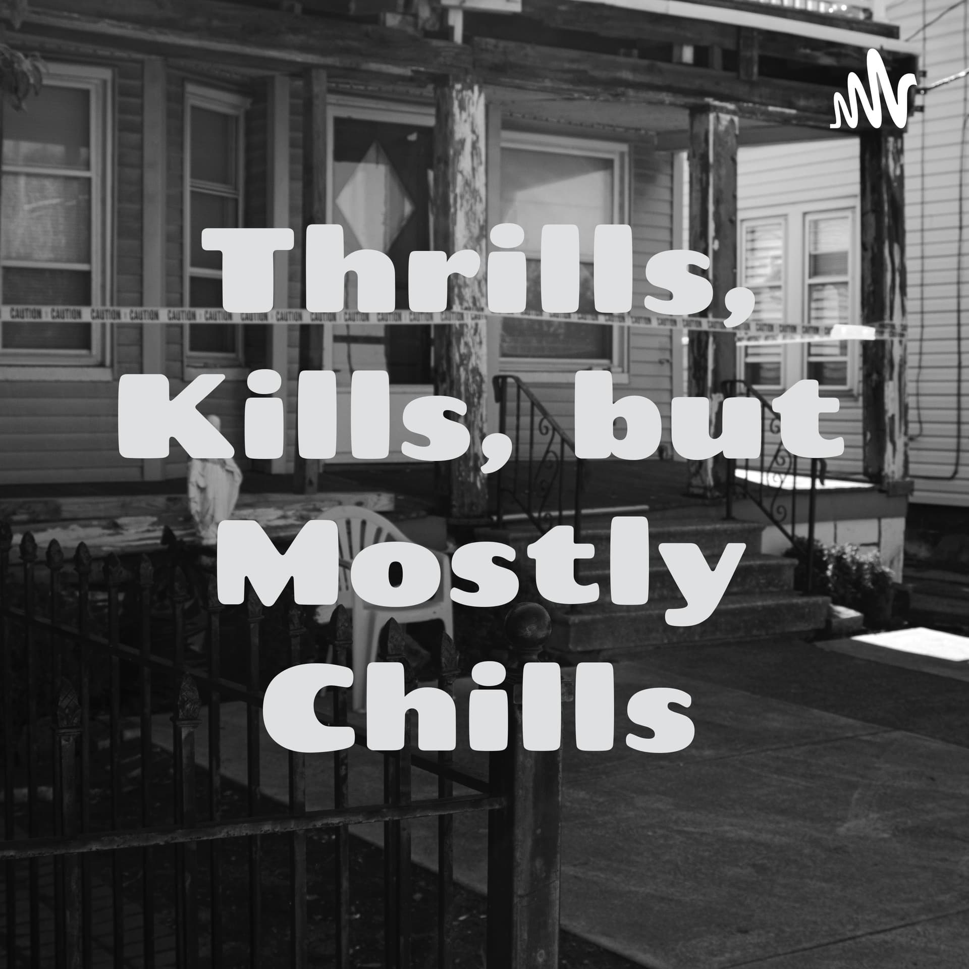 Thrills, Kills, but Mostly Chills