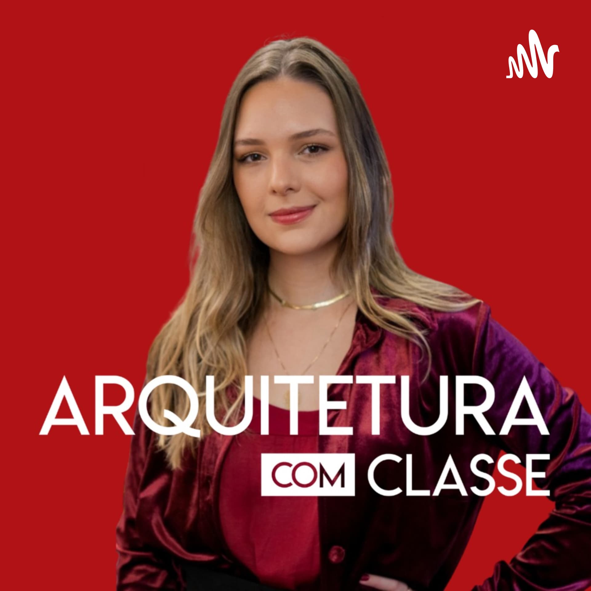 Arquitetura com Classe📍por Renata Cortopassi - Podcasts