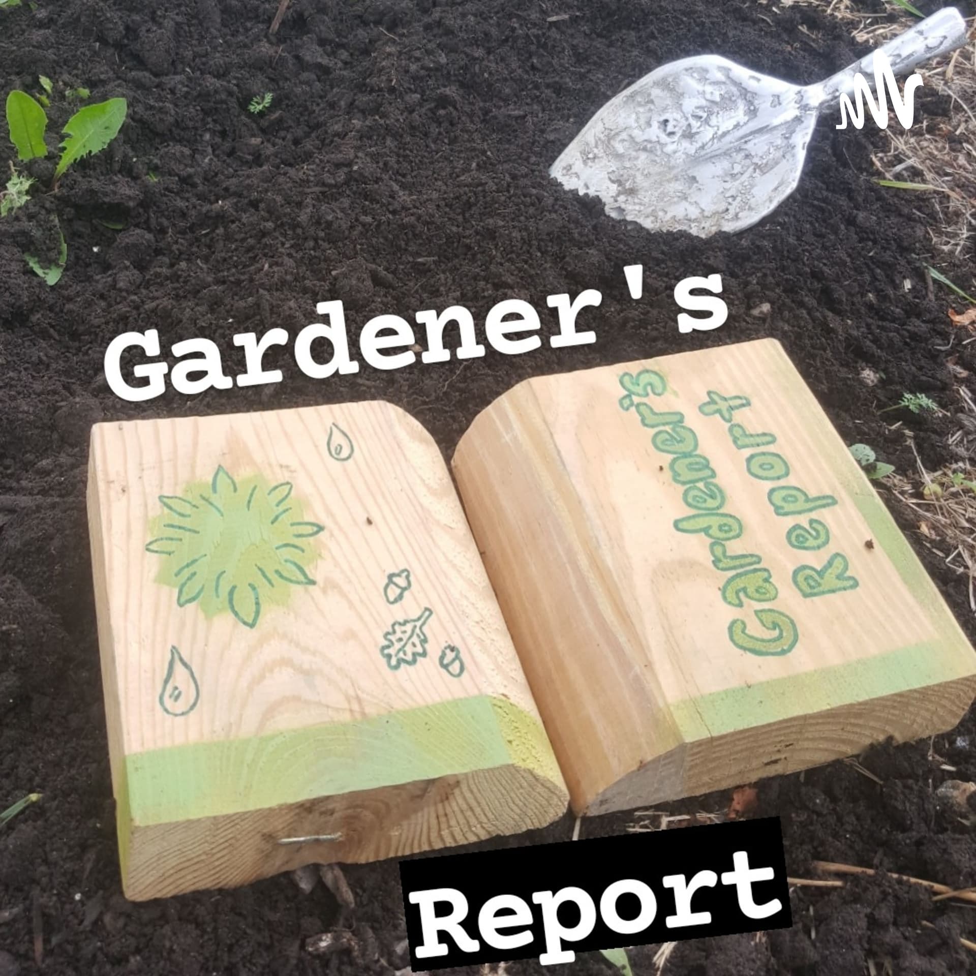 Gardener's Report - Podcasts