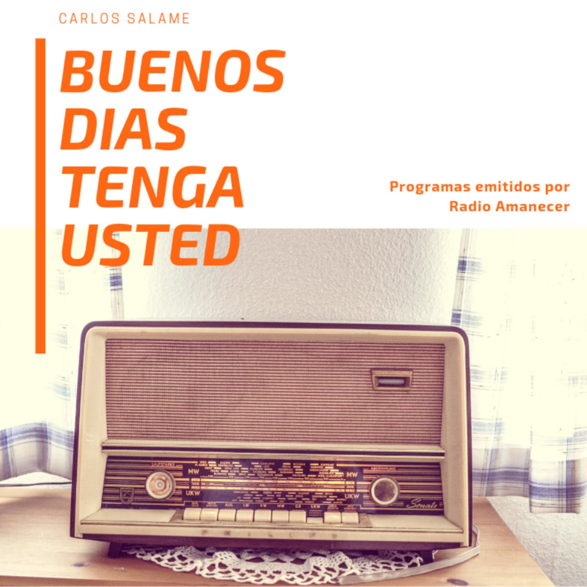 Buenos Días tenga Usted - Podcasts
