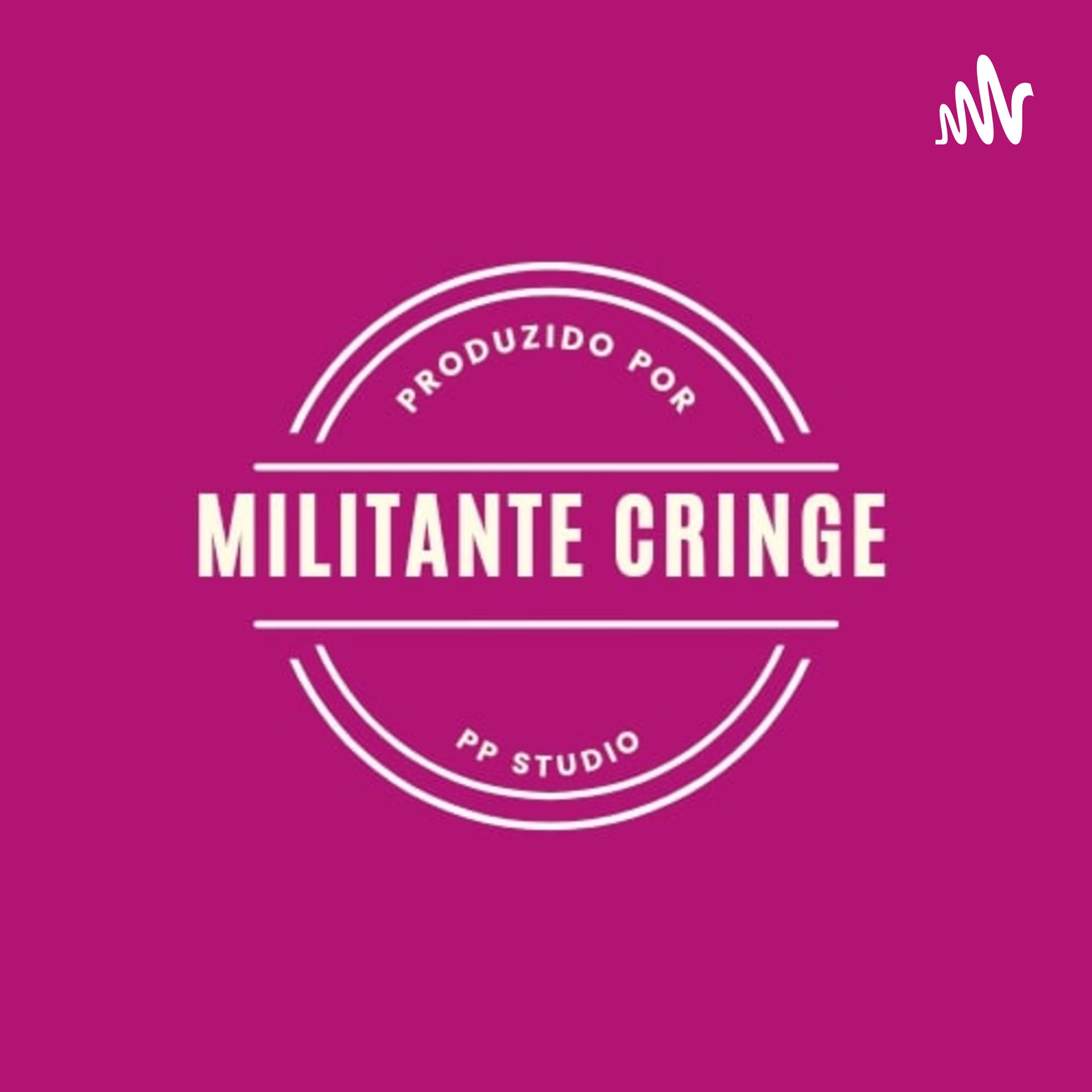 Militante Cringe - Podcasts