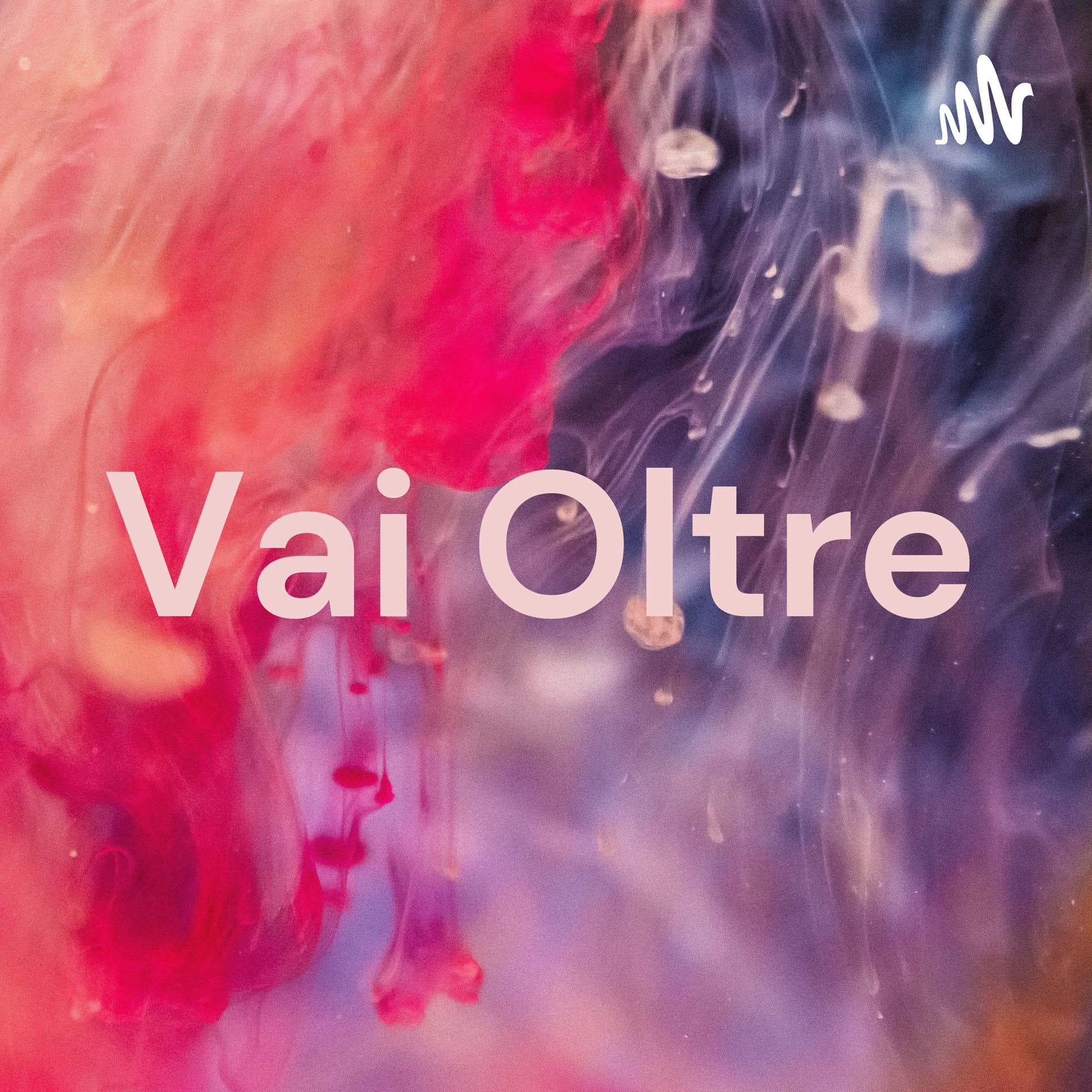 Vai Oltre - Podcasts