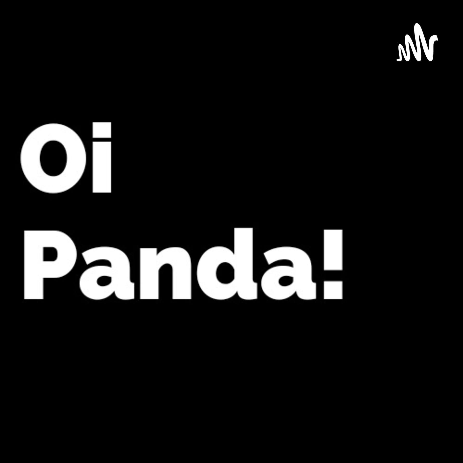 Oi Panda! - Podcasts