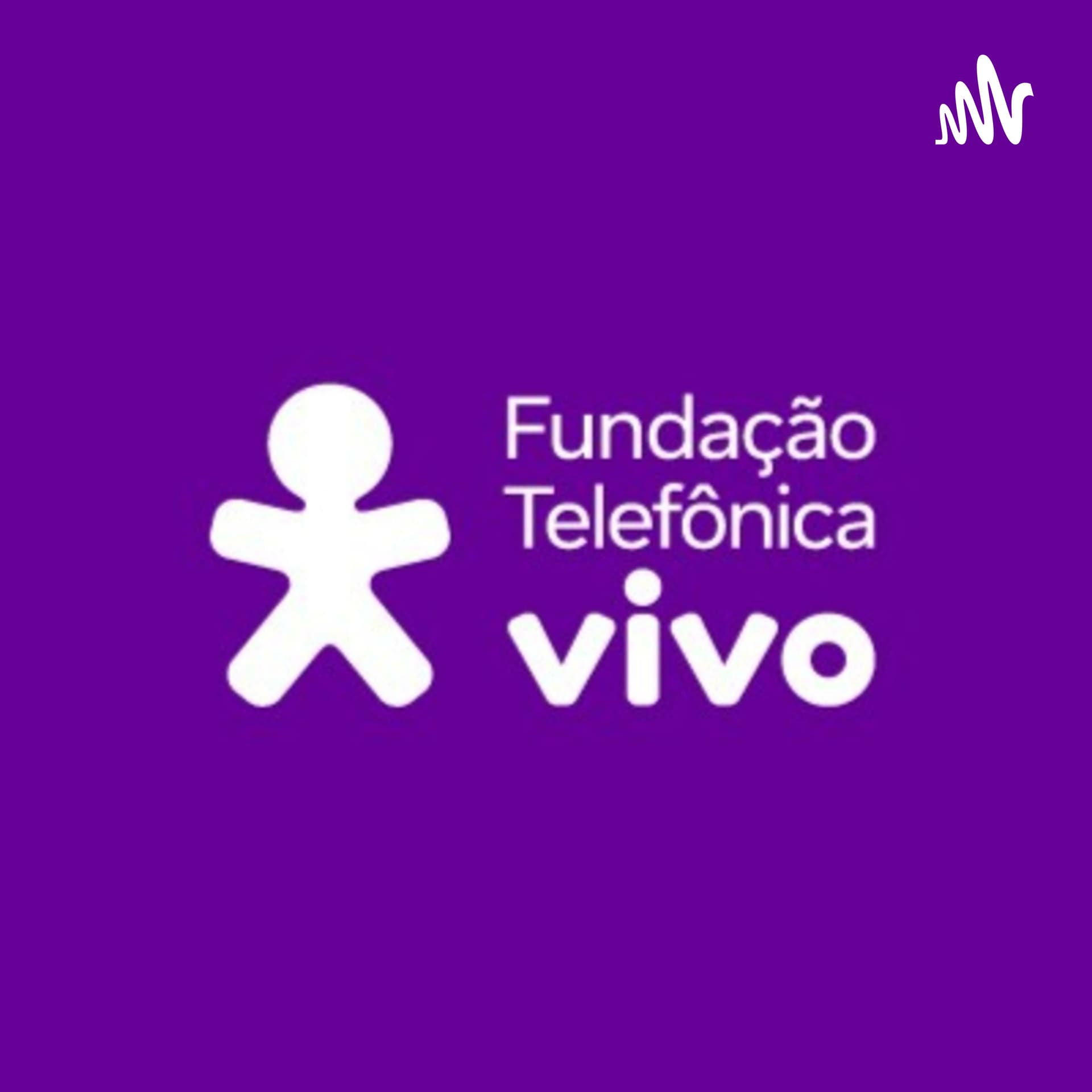 Fundação Telefônica Vivo - Podcasts