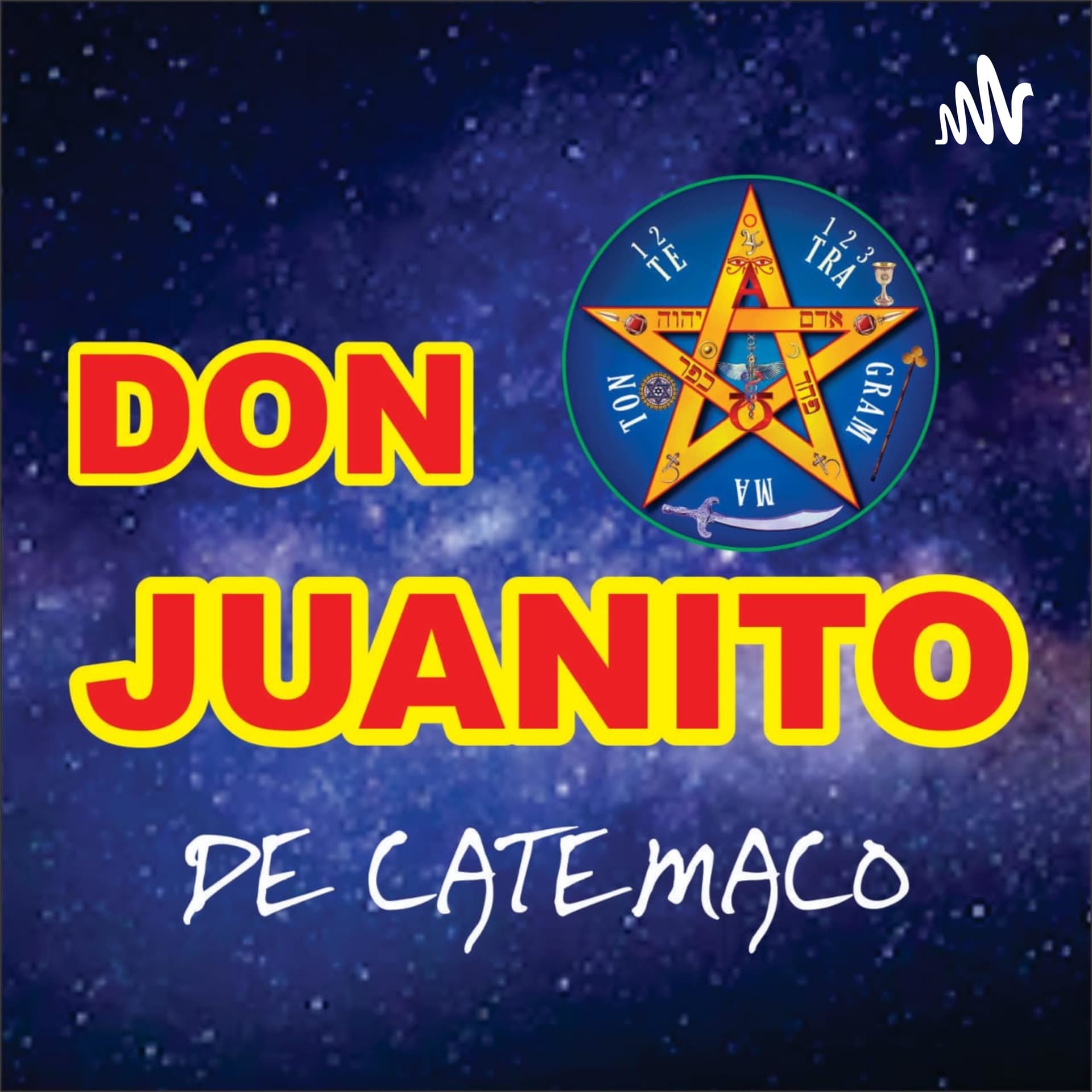 DON JUANITO DE CATEMACO - Podcasts