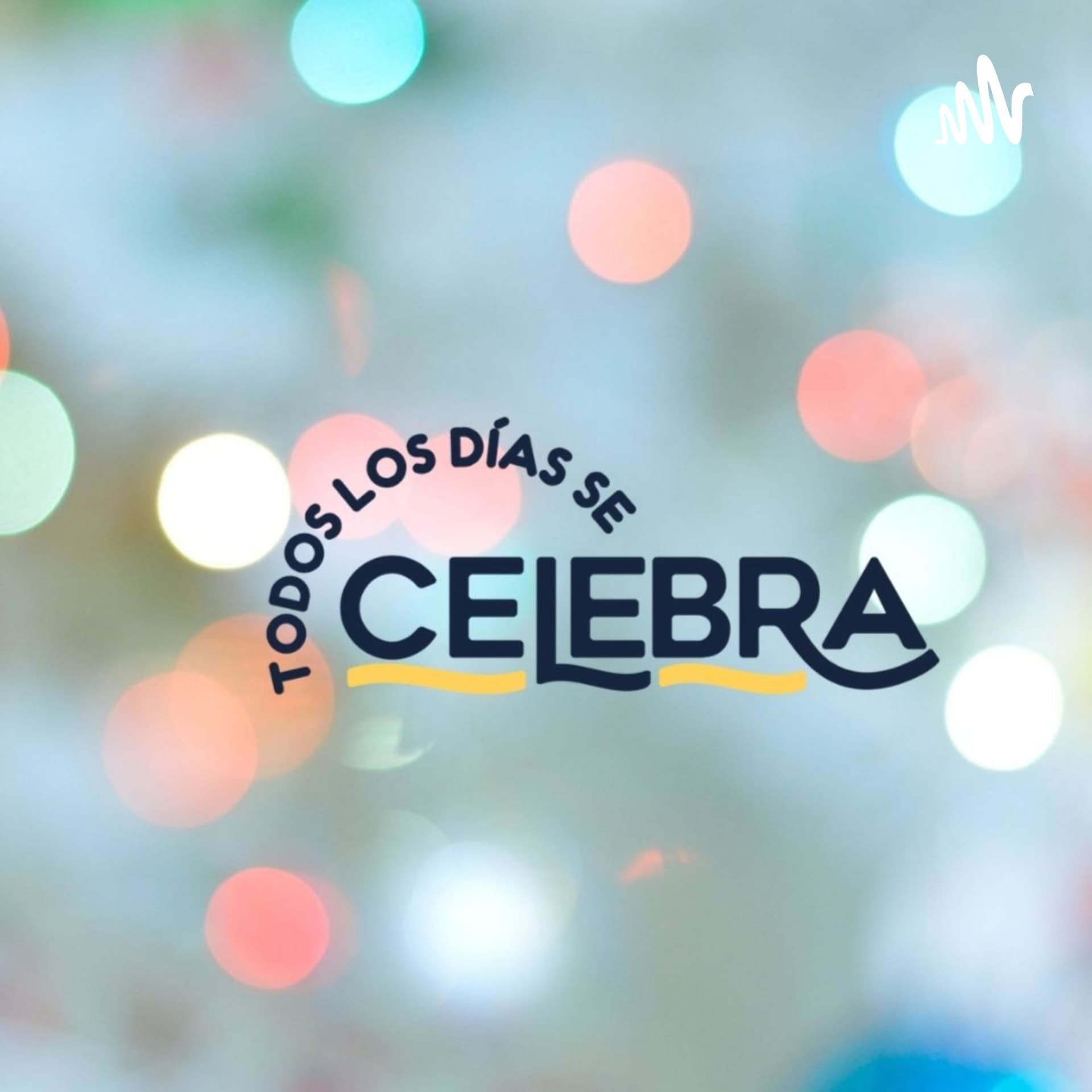 Todos Los Días Se Celebra - Podcasts