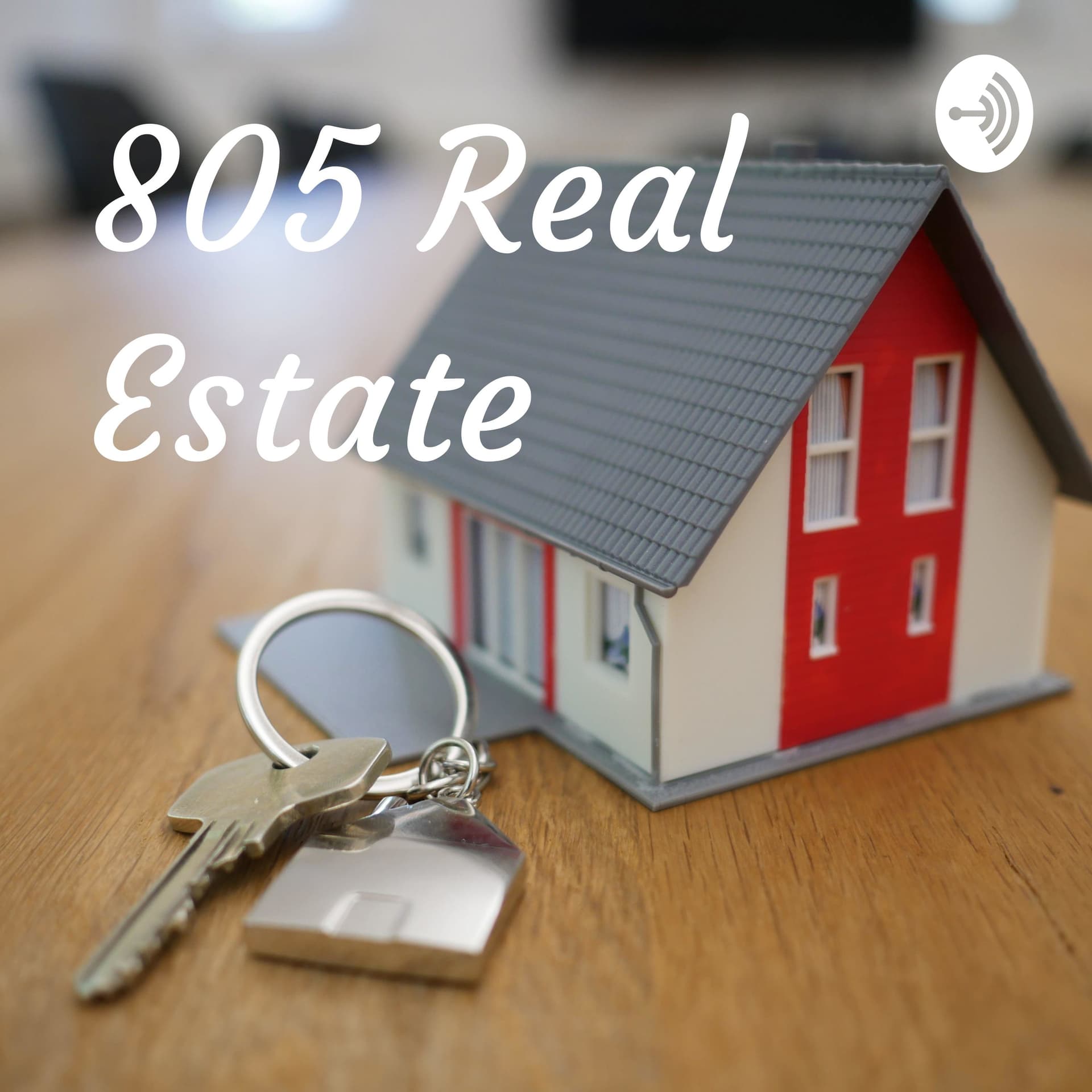 805 Real Estate Podcast - Podcasts