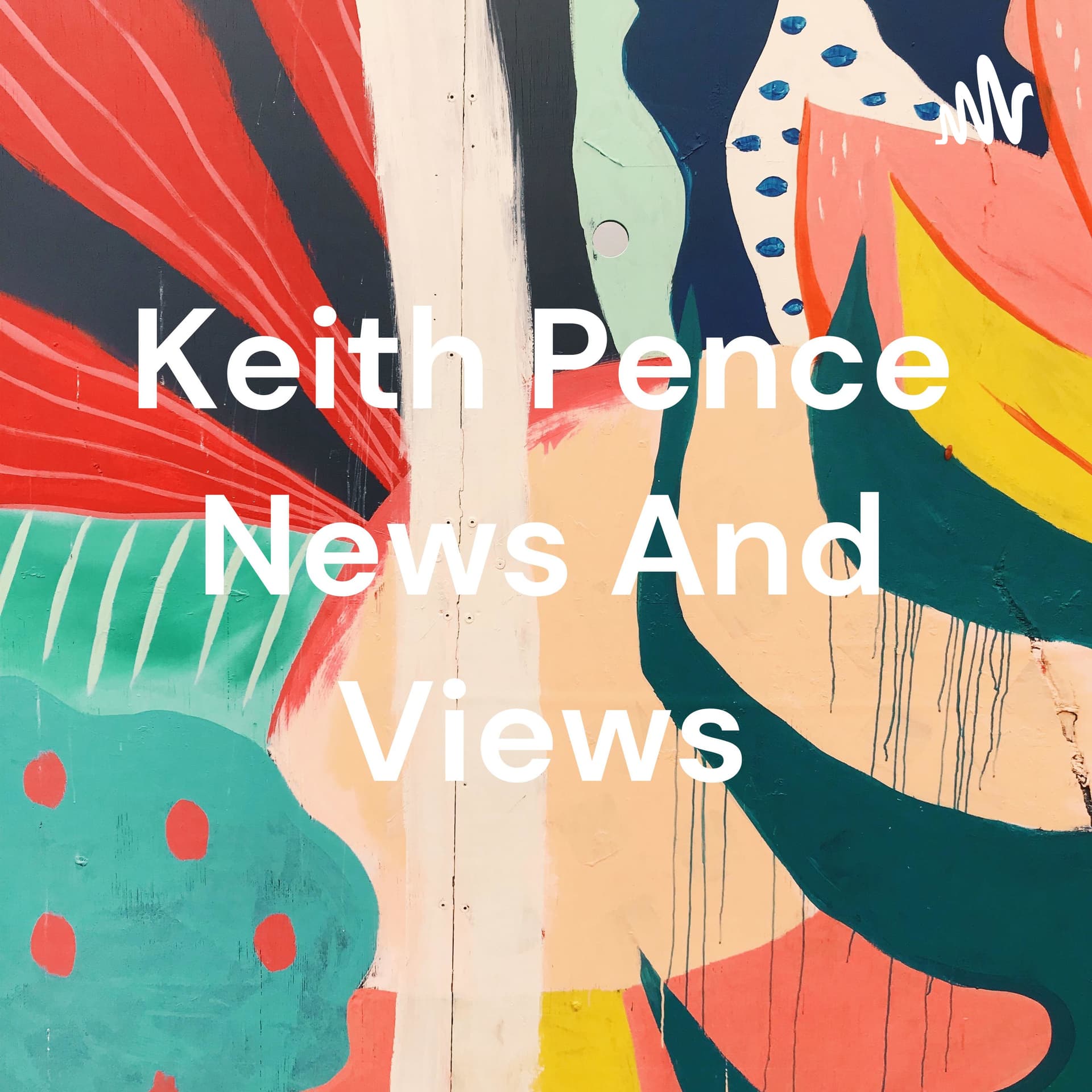 Keith Pence News And Views