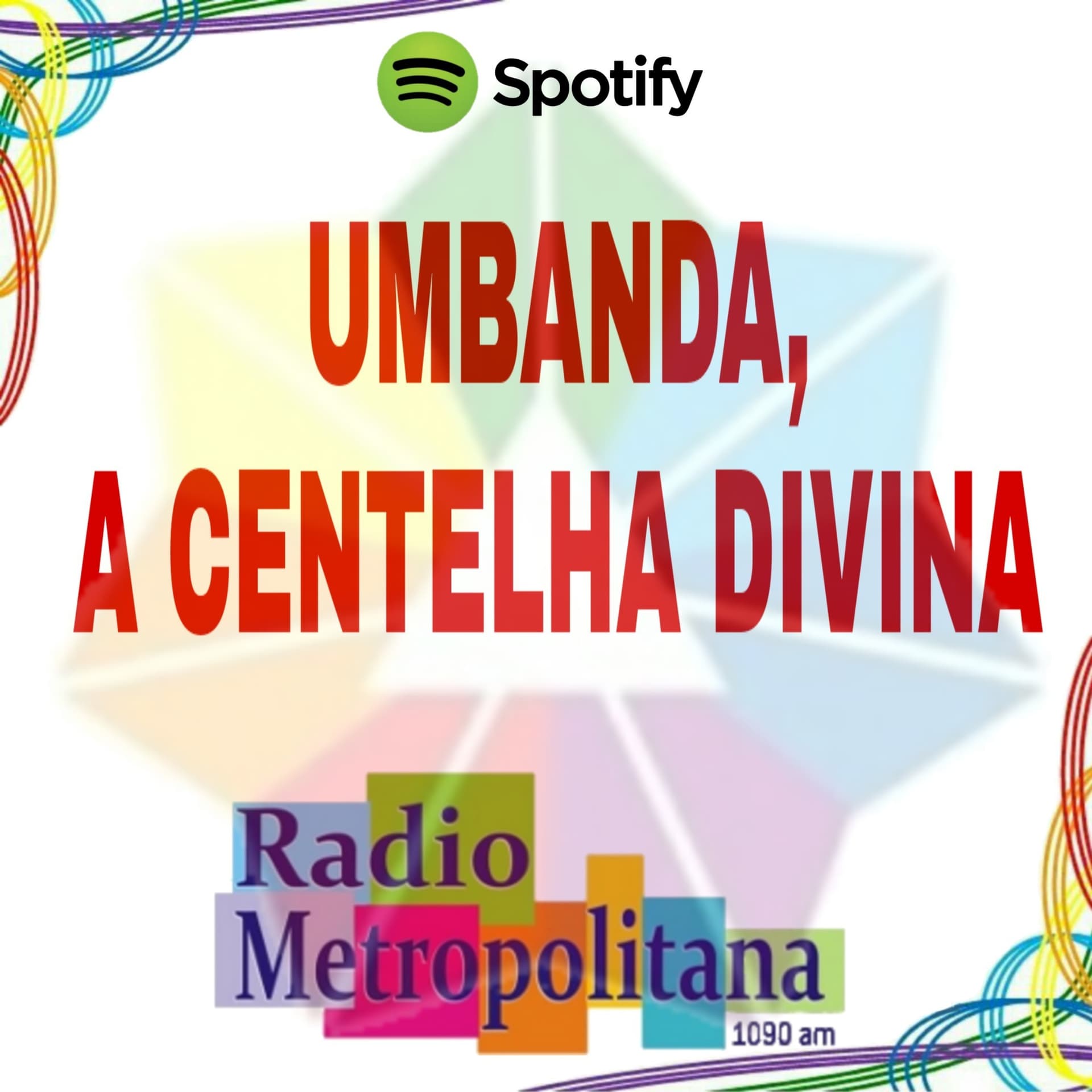 Programa UMBANDA, A CENTELHA DIVINA - Podcasts