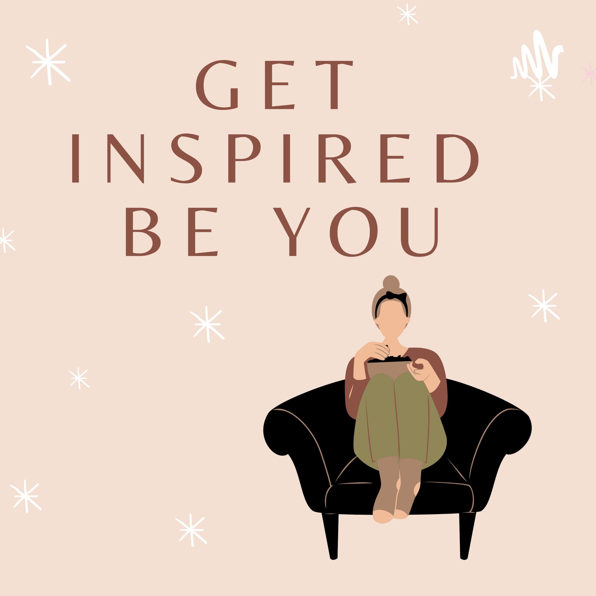 Get Inspired Be YOU - Podcasts