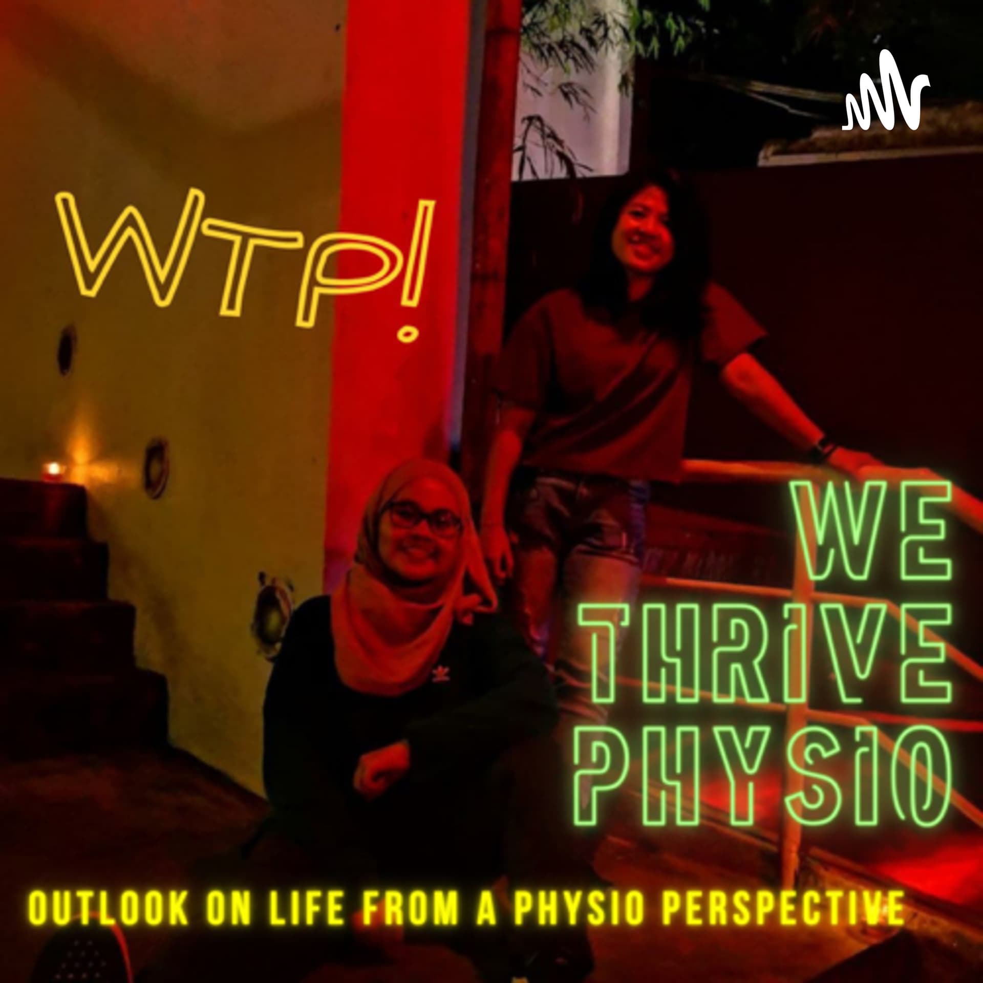 WeThrivePhysio(WTP) - Podcasts