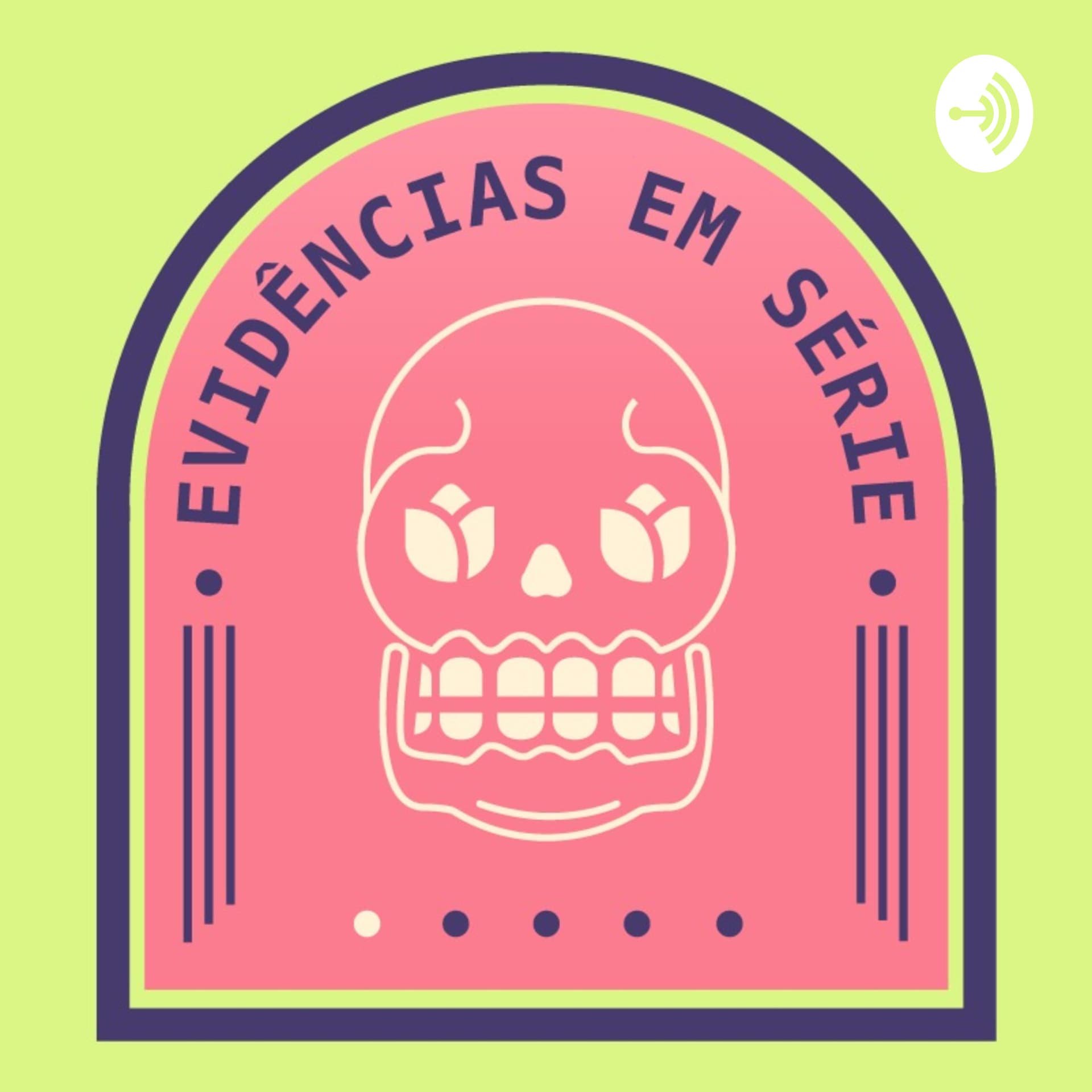 Evidências em Série - Podcasts