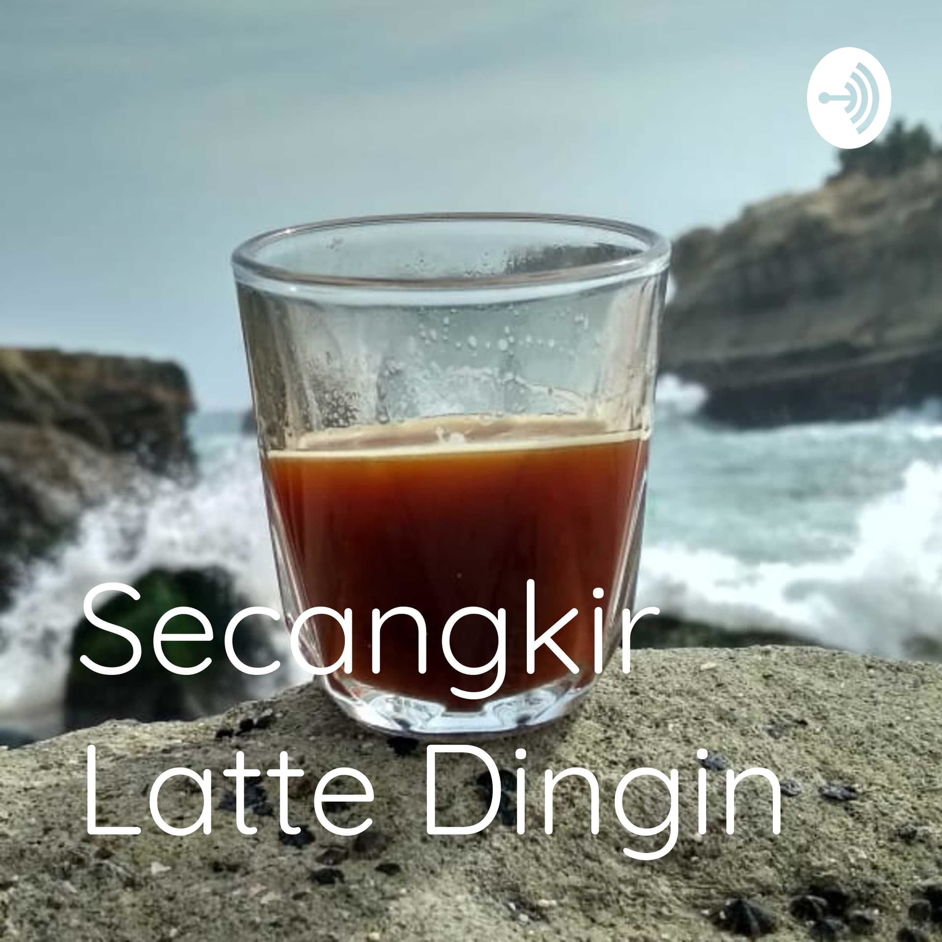 Secangkir Latte Dingin - Podcasts