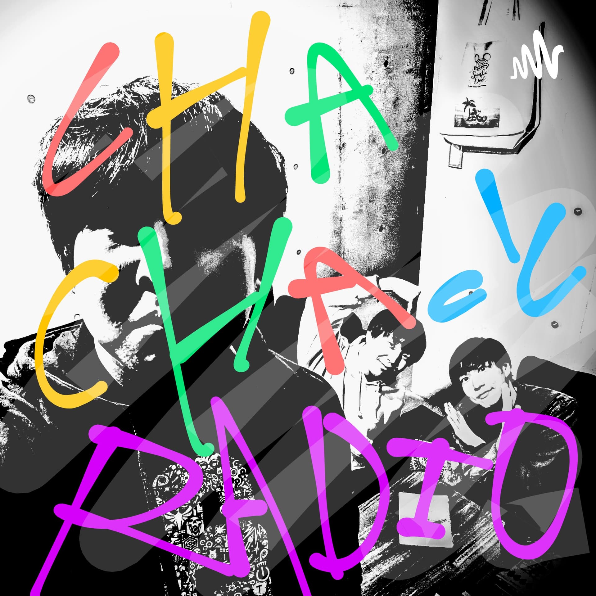 CHA-CHAっとRADIO - Podcasts