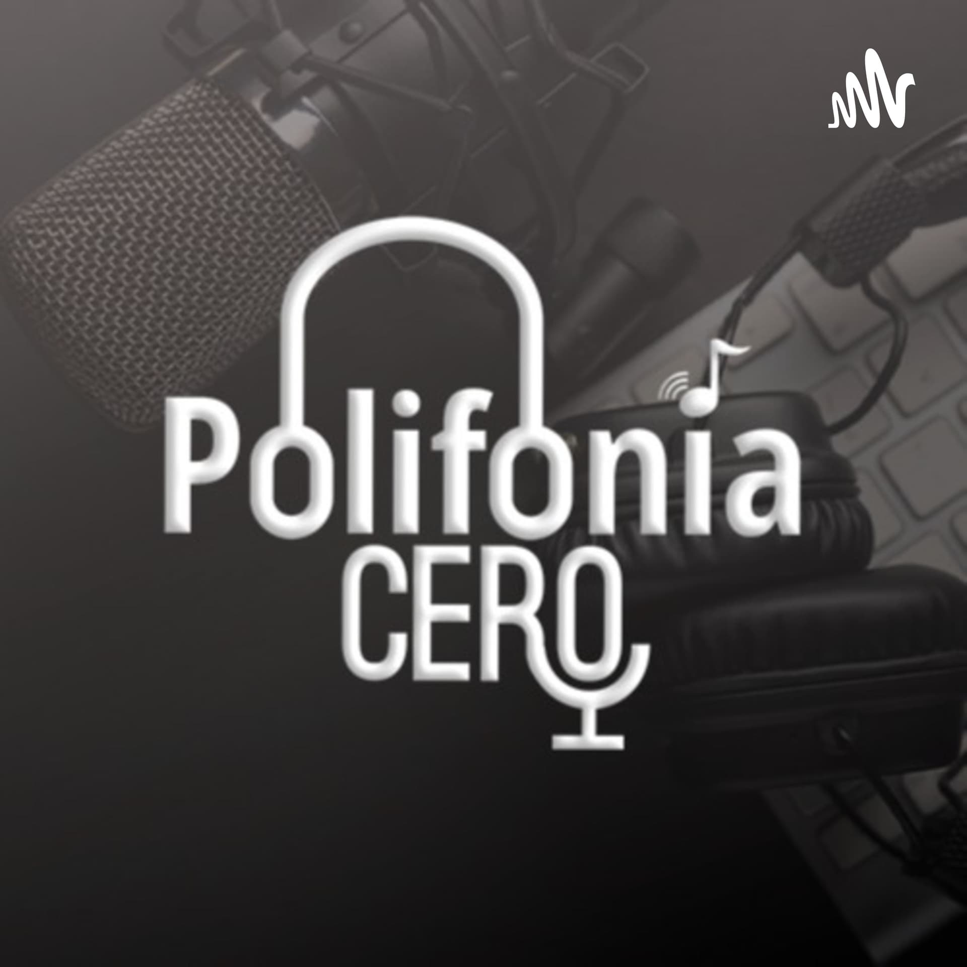 Polifonía Cero Podcast - Podcasts