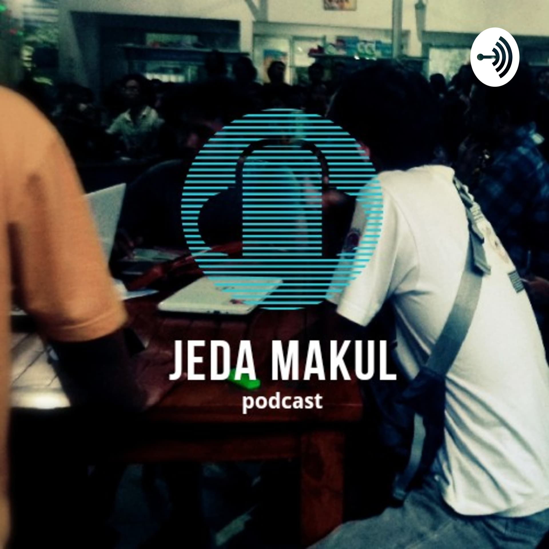 Jeda Makul - Podcasts