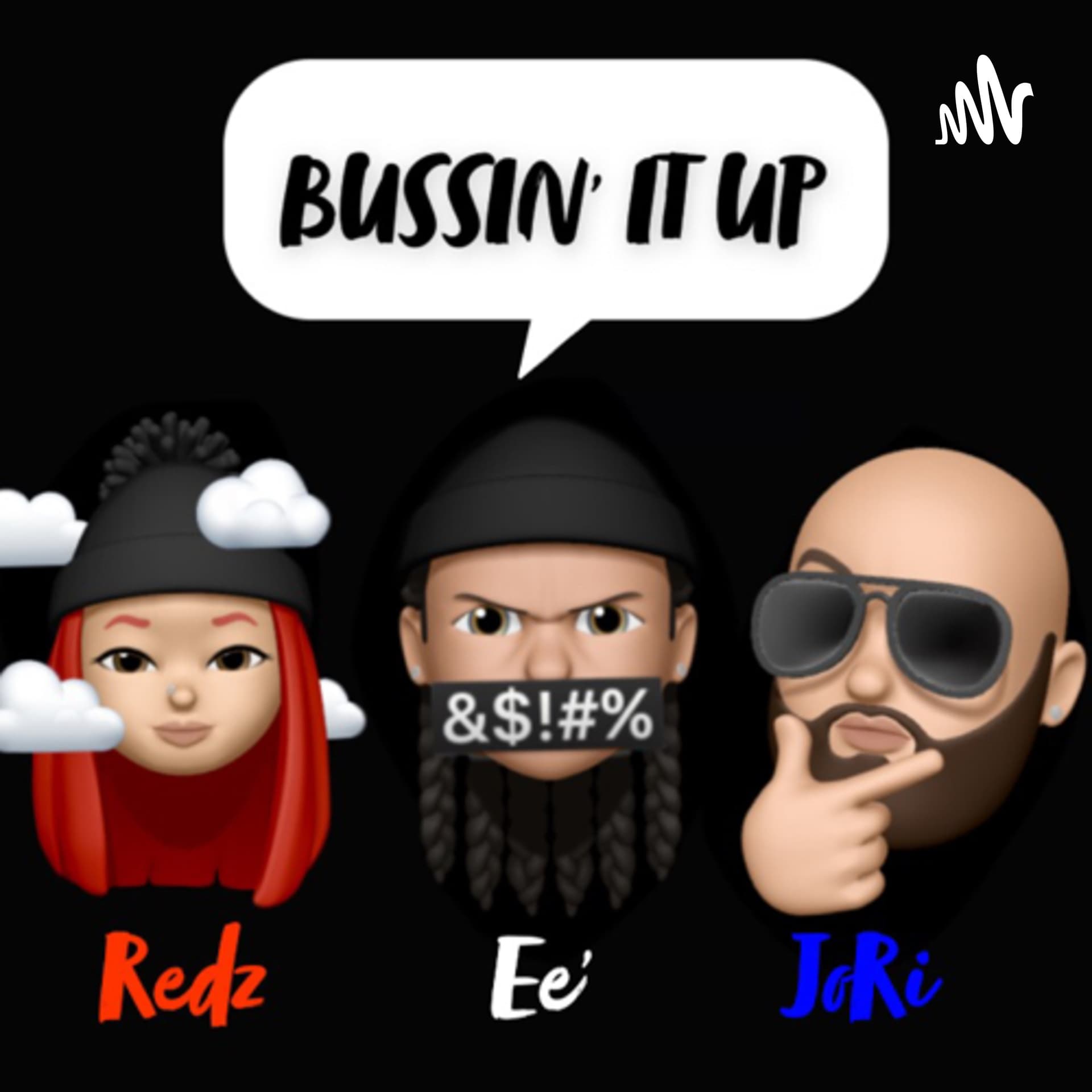 Bussin It Up - Podcasts