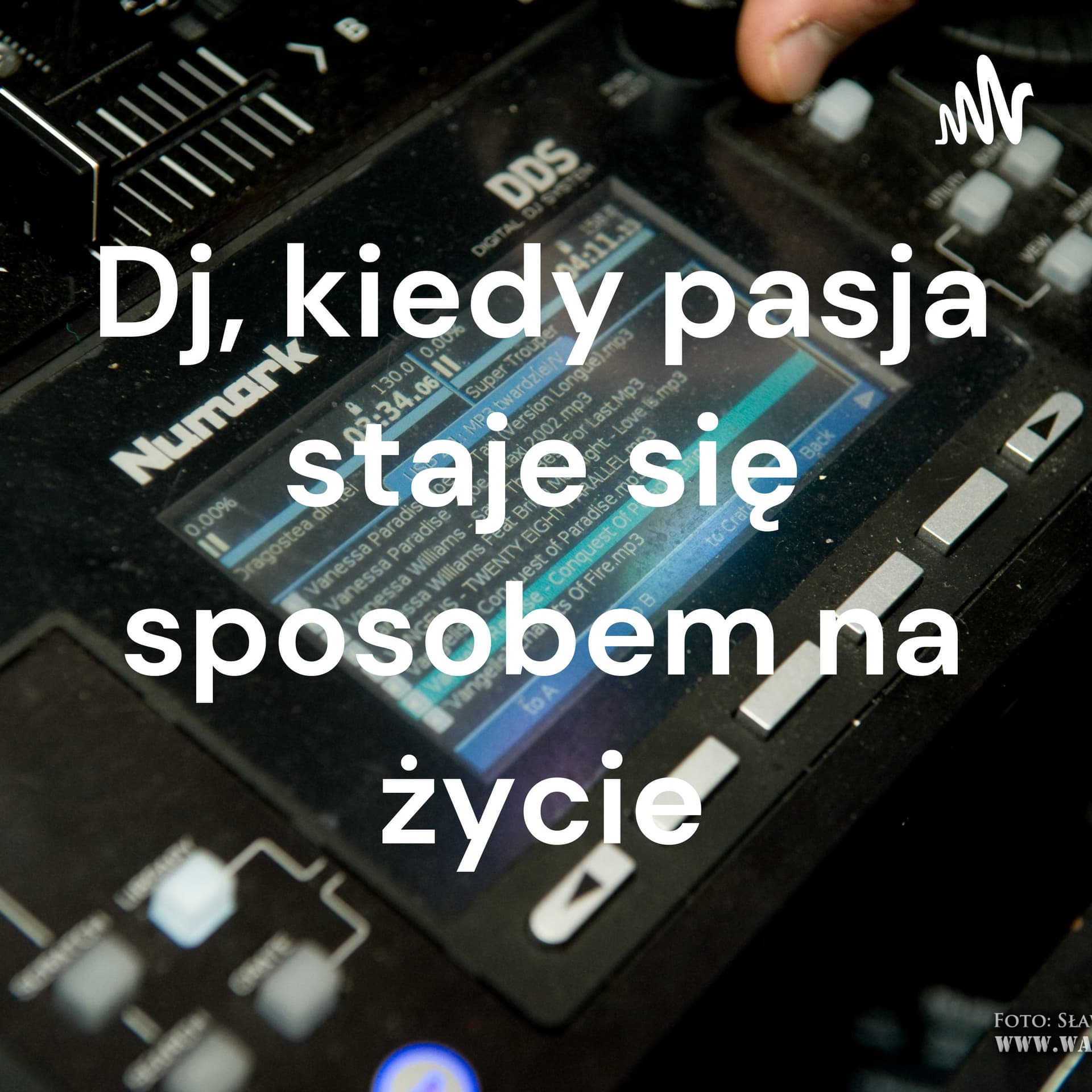 Dj, kiedy pasja staje się sposobem na życie