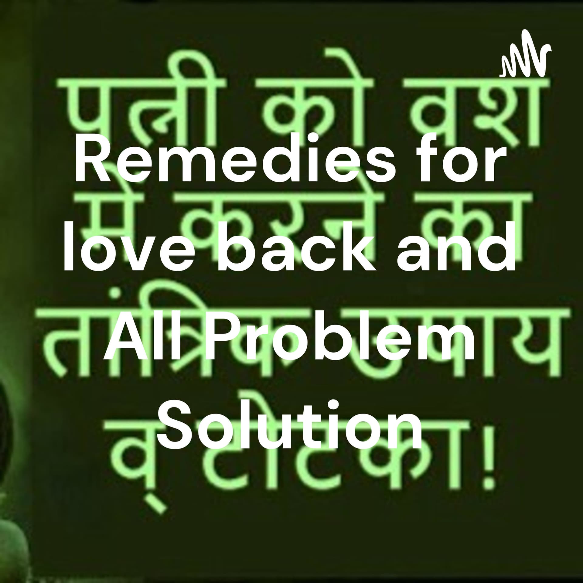Remedies for love back and All Problem Solution