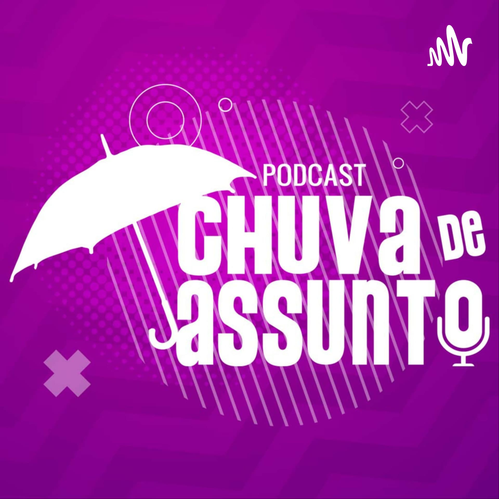 Chuva de Assunto - Podcasts