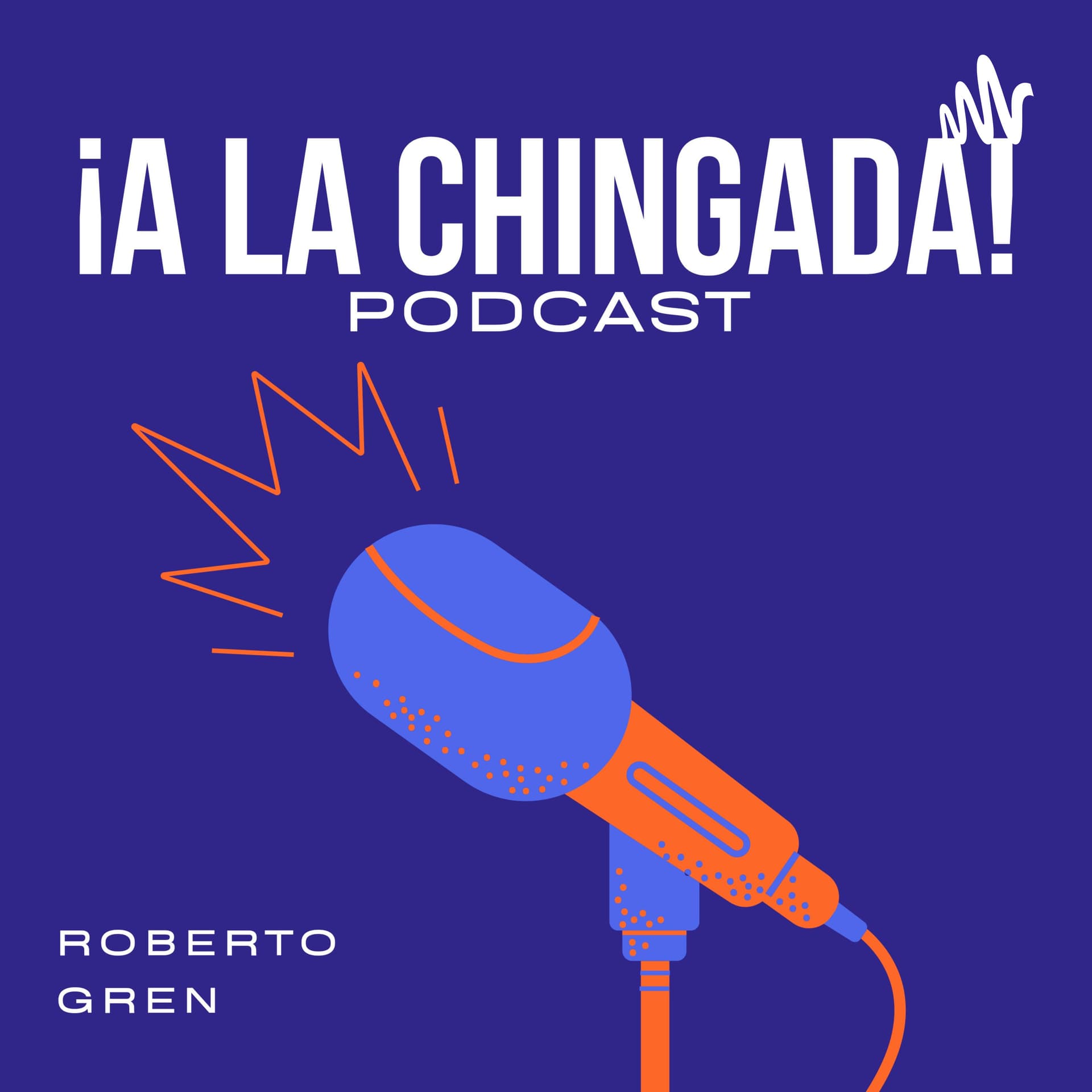 A la Chingada Podcast - Podcasts