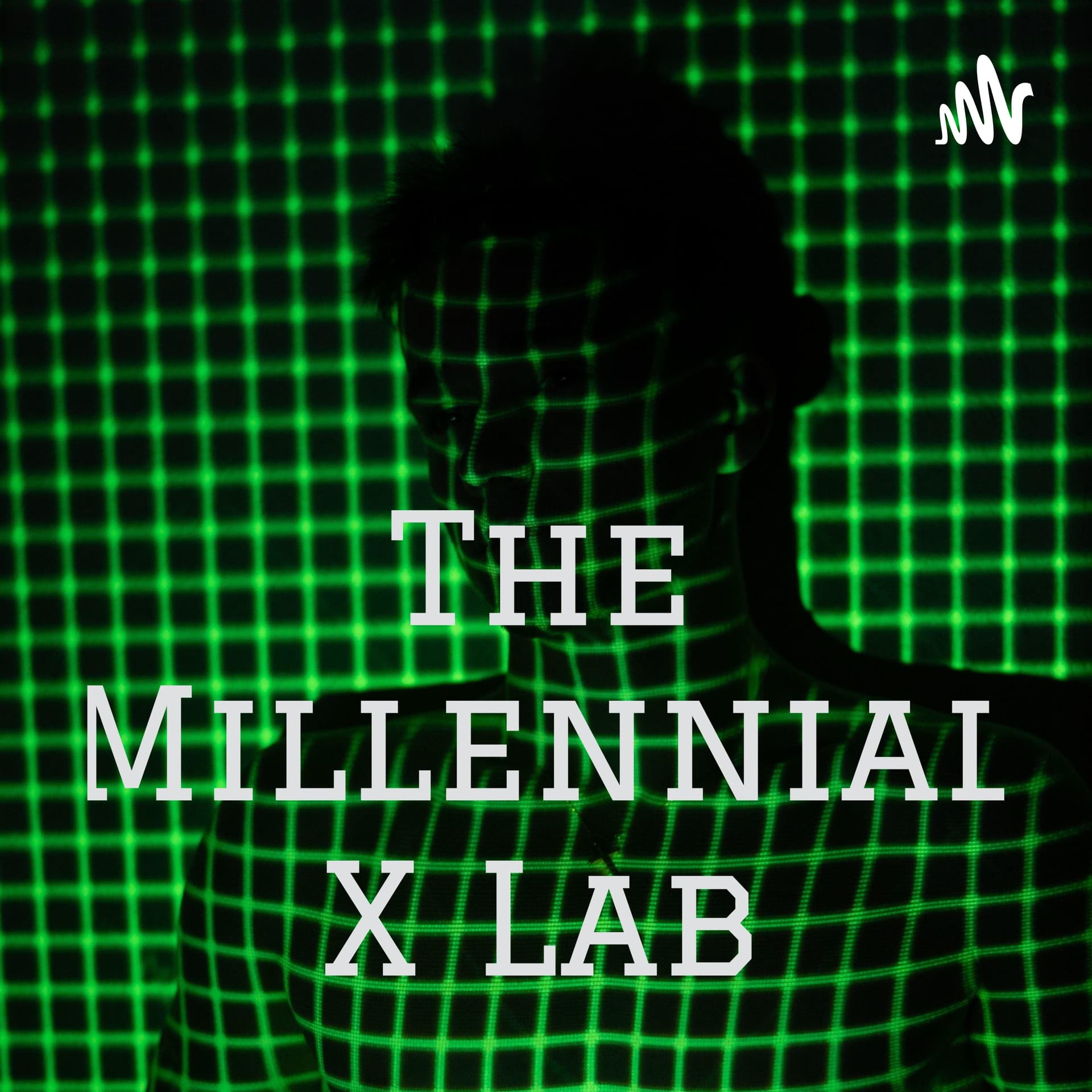 The Millennial X Lab - Podcasts