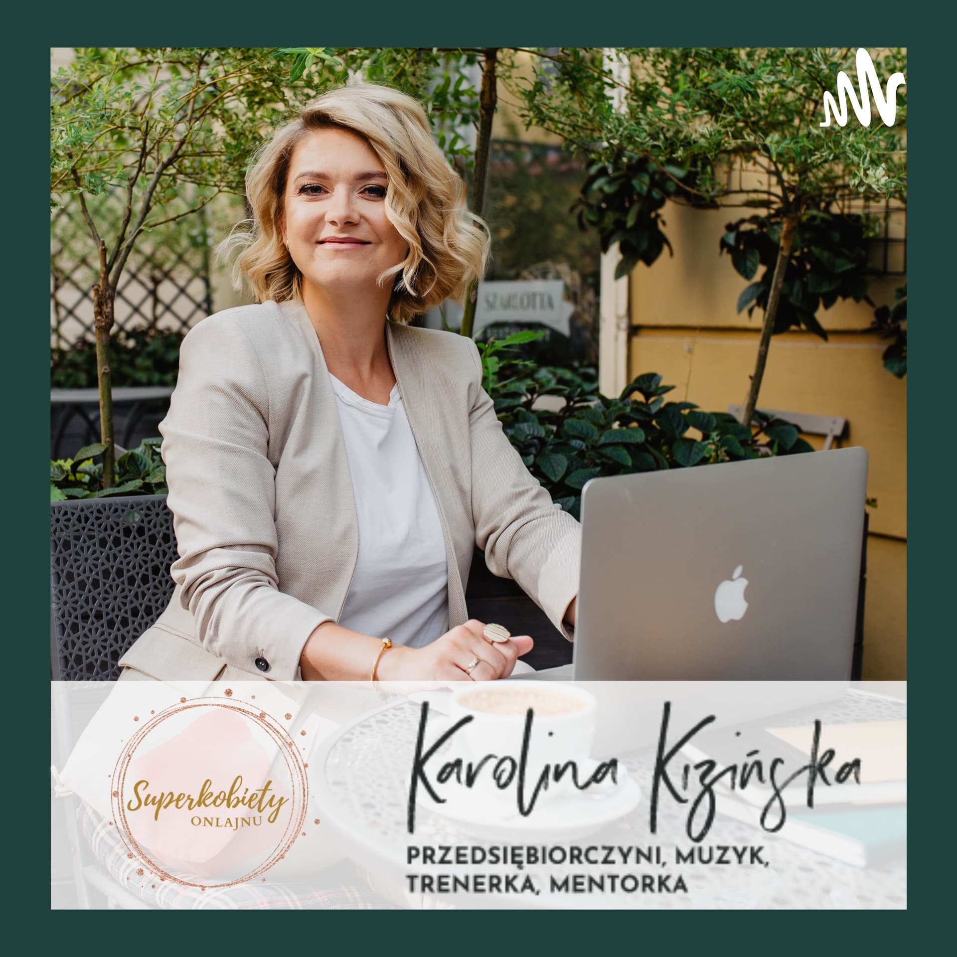 Karolina Kizińska - Superkobiety Onlajnu - Podcasts
