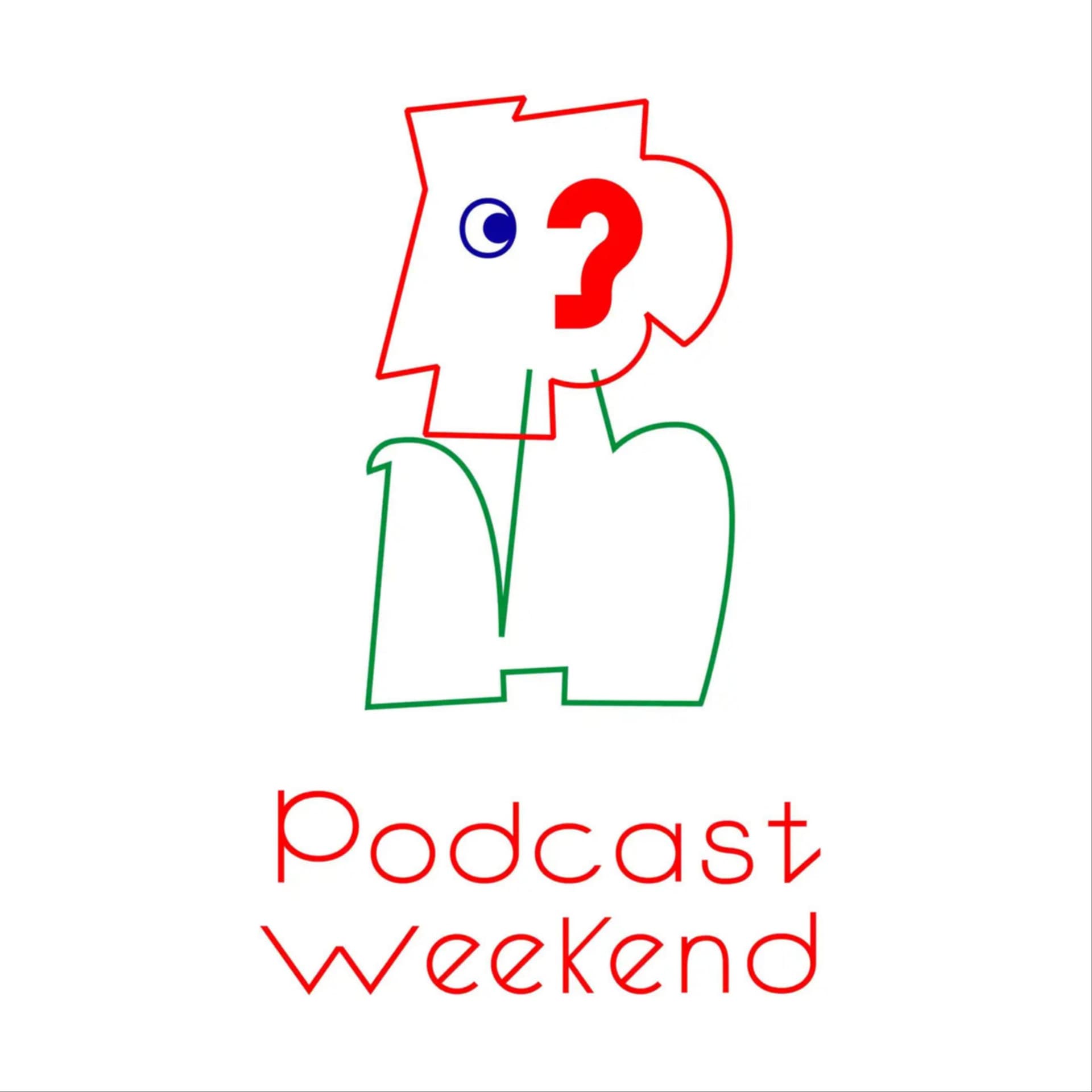 Podcast Weekend, Podcast - Podcasts