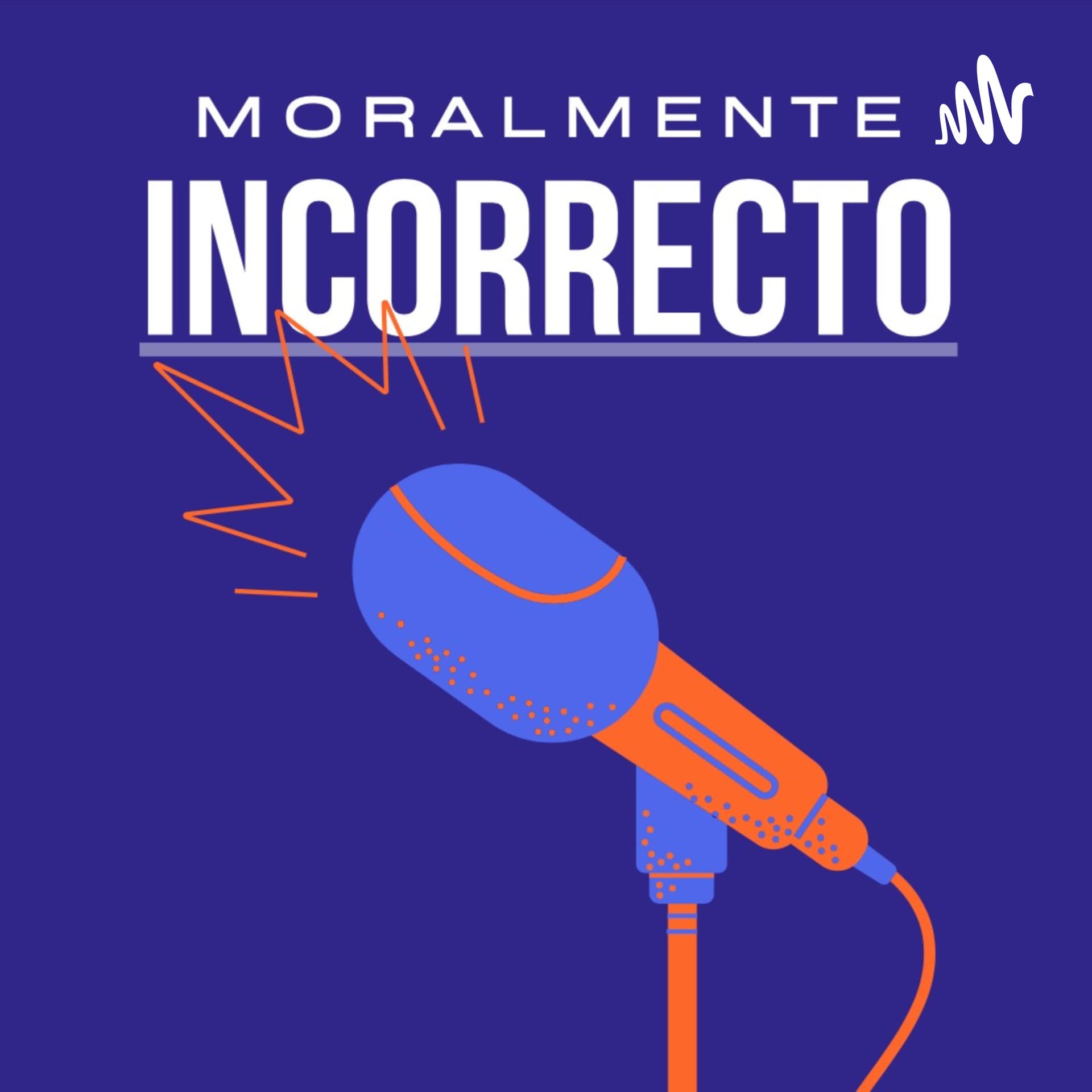 Moralmente Incorrecto - Podcasts