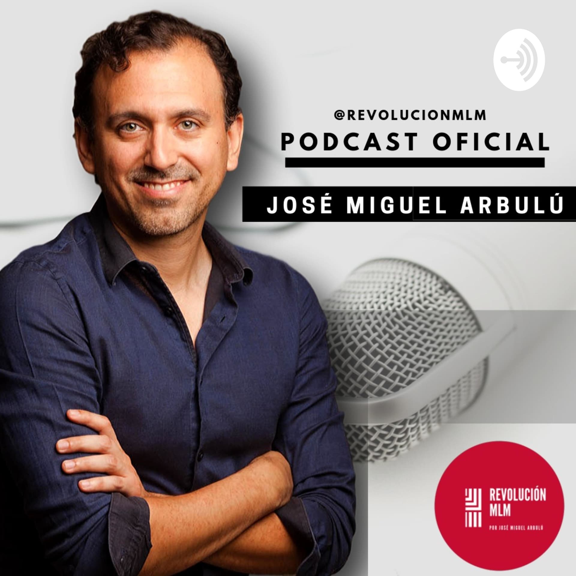 José Miguel Arbulú - Podcast Oficial - Podcasts