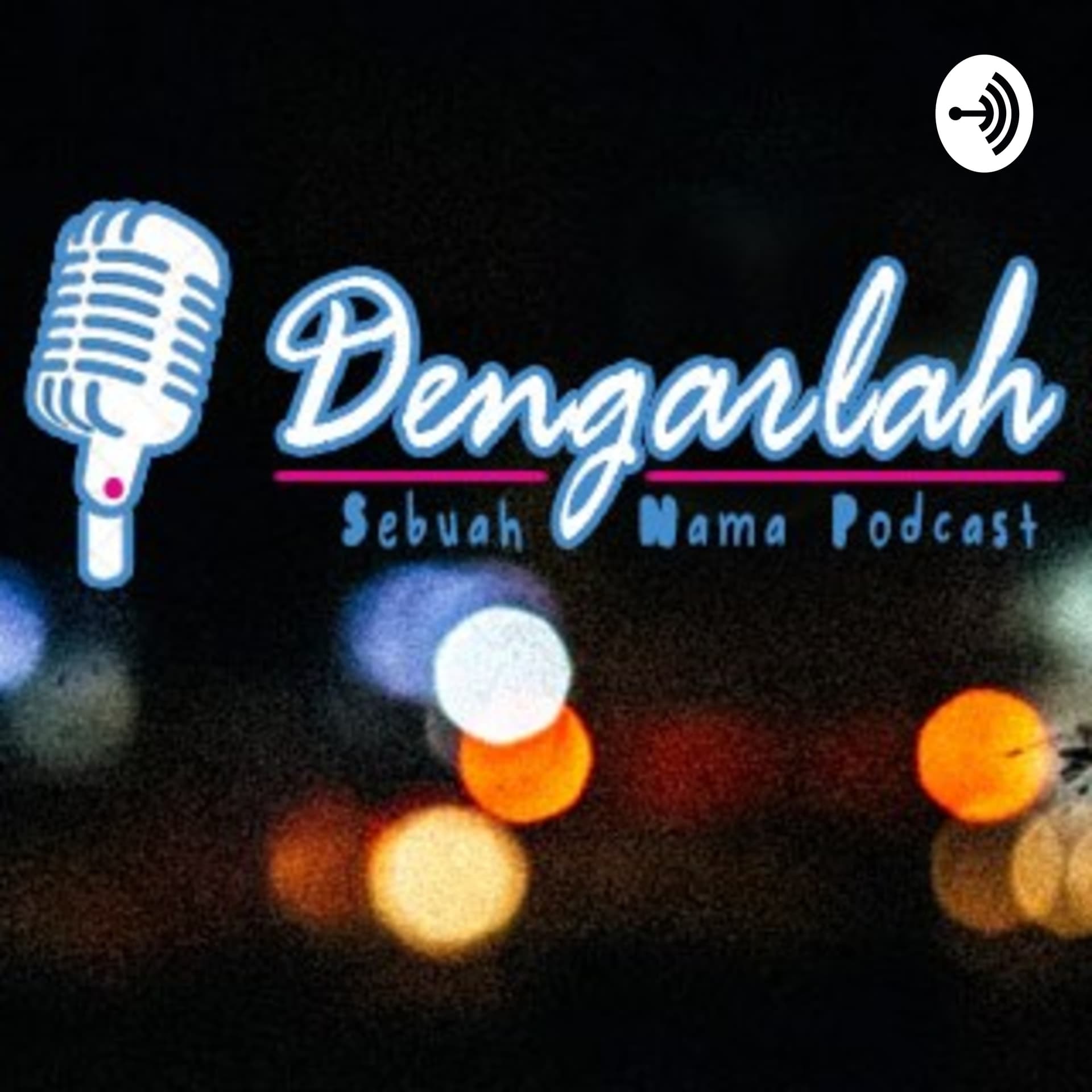 Dengarlah Podcast - Podcasts