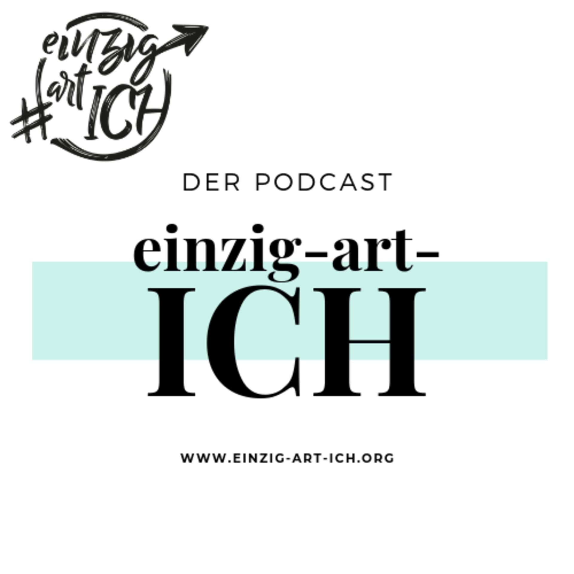 einzig-art-ICH - der Podcast - Podcasts