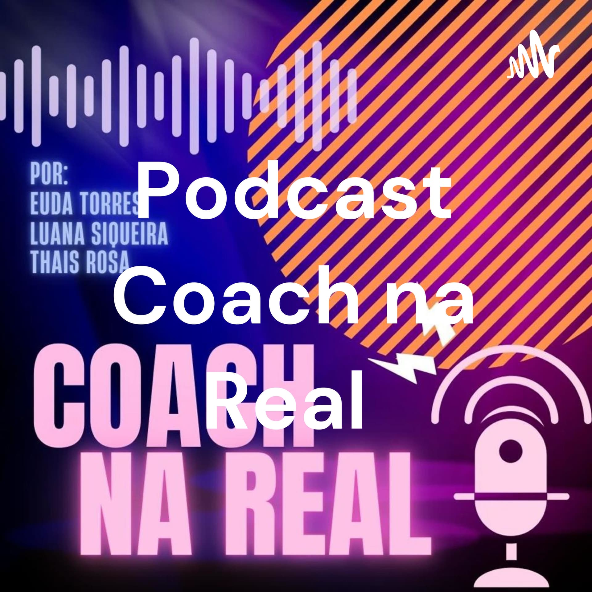 Podcast Coach na Real - Podcasts