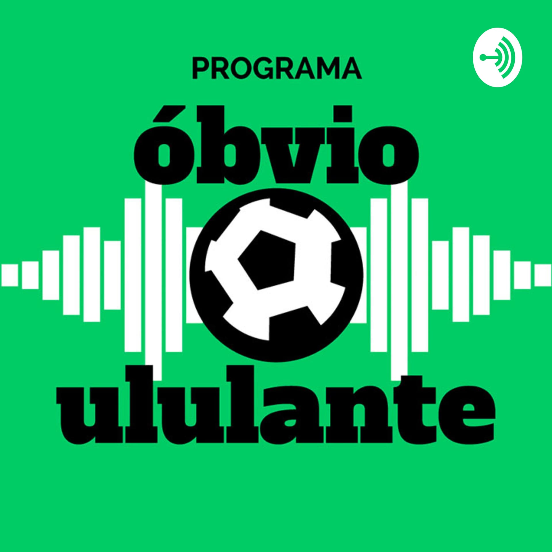 Óbvio Ululante - Podcasts