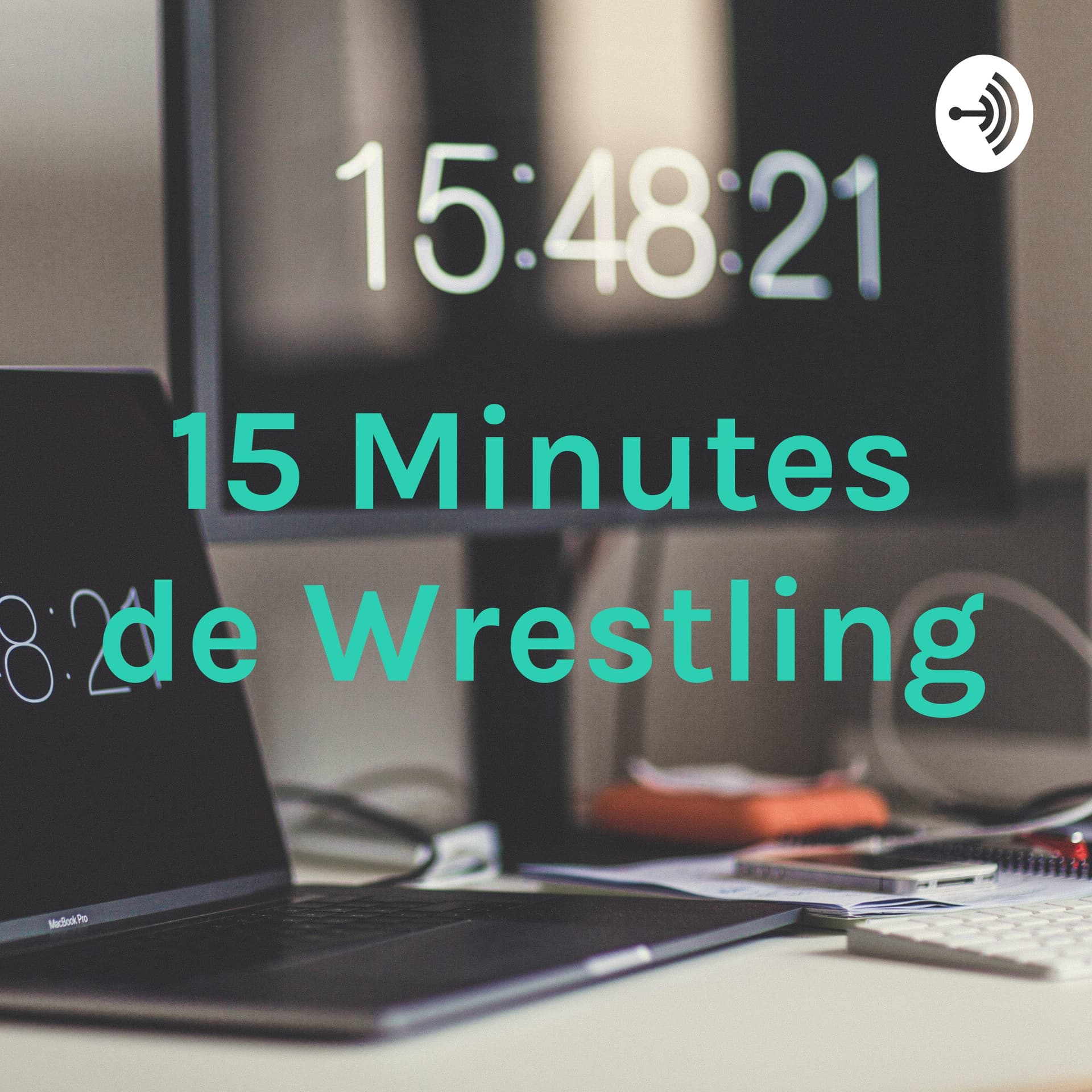 15 Minutes de Wrestling - Podcasts