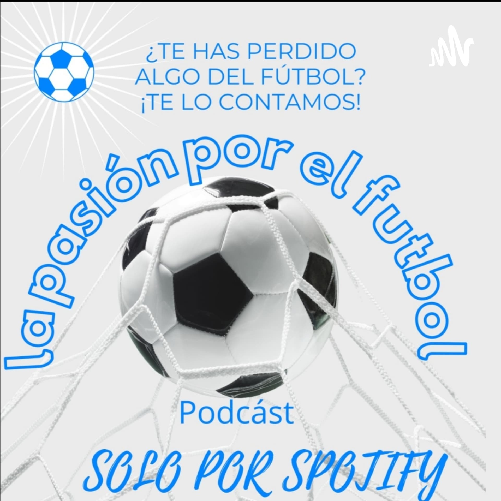 La Pasión por El fútbol - Podcasts