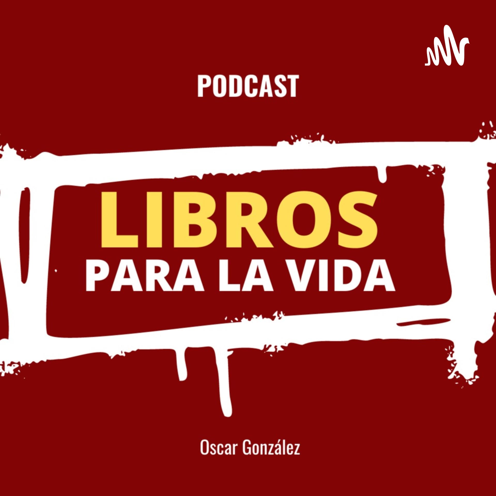 Libros Para la Vida - Podcasts