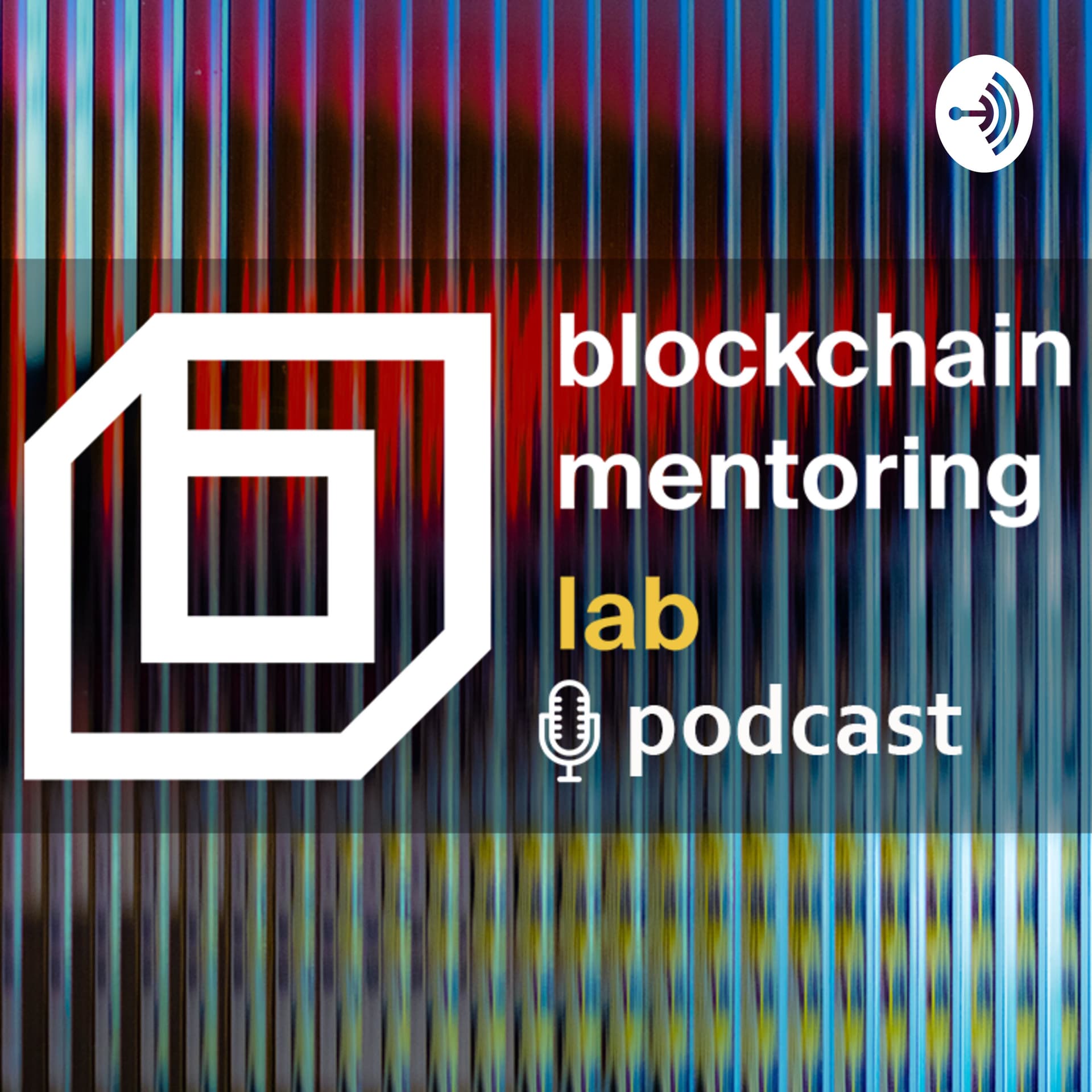 Blockchain & Innovation Mentoring Lab - Podcasts
