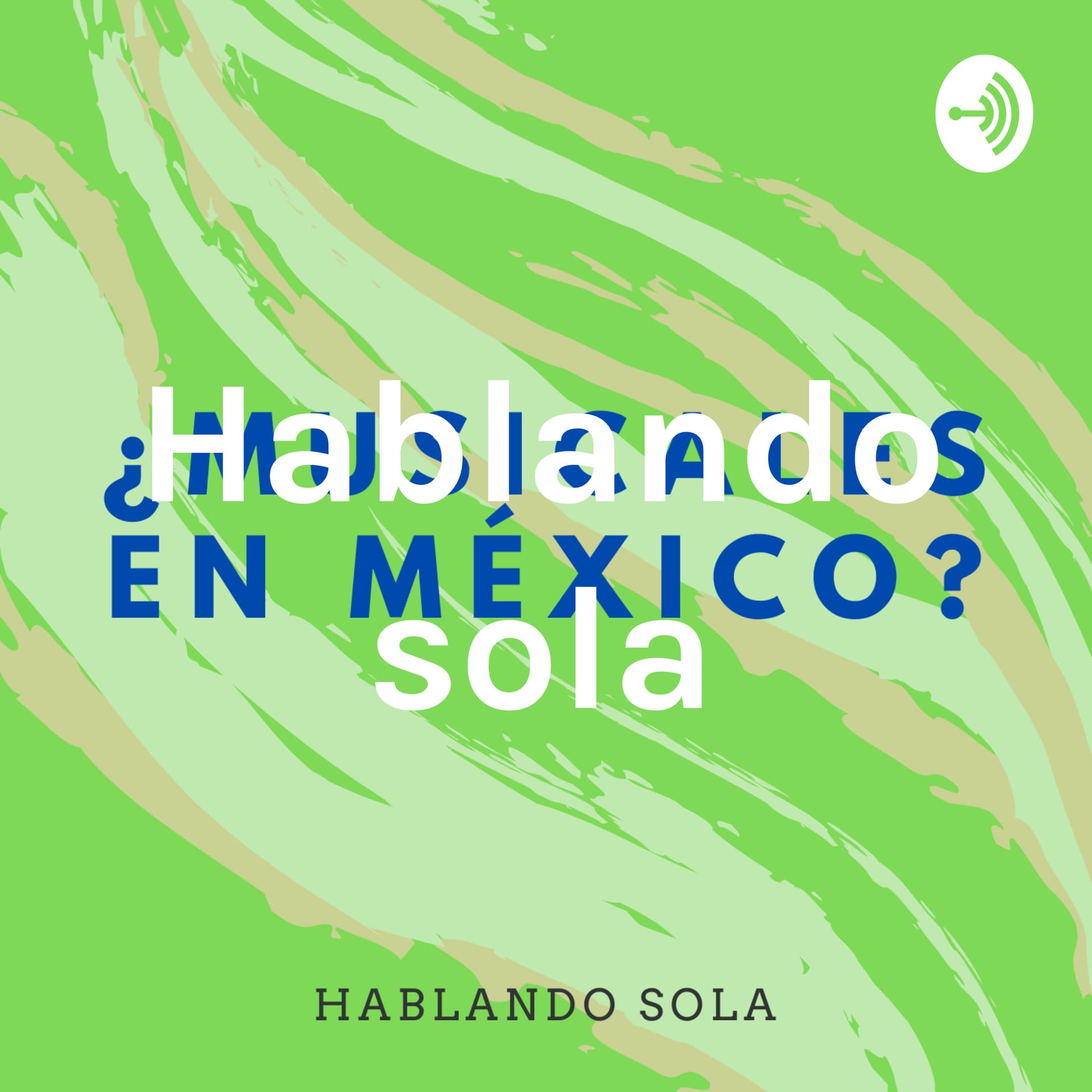 Hablando sola - Podcasts