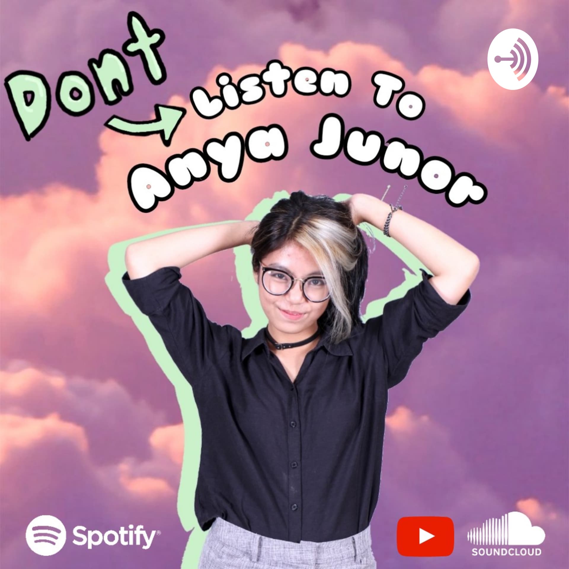 Don't Listen To Anya Junor