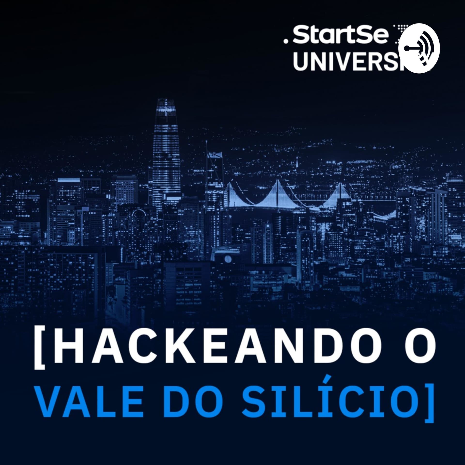 Hackeando o Vale do Silício | StartSe - Podcasts