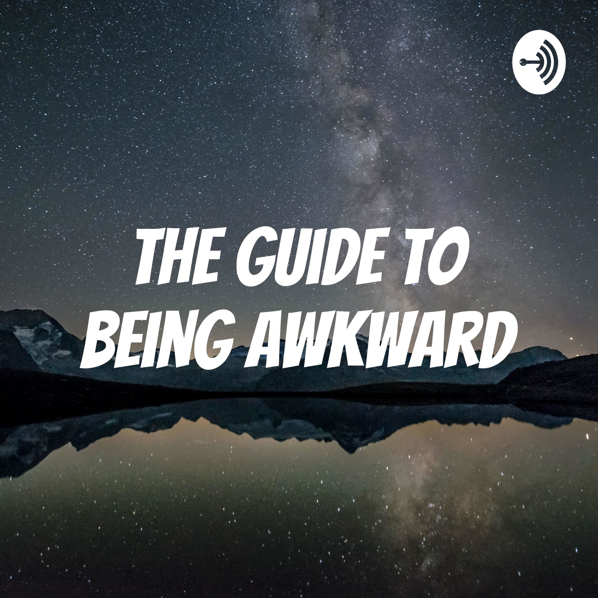 The Guide To Being Awkward - Podcasts
