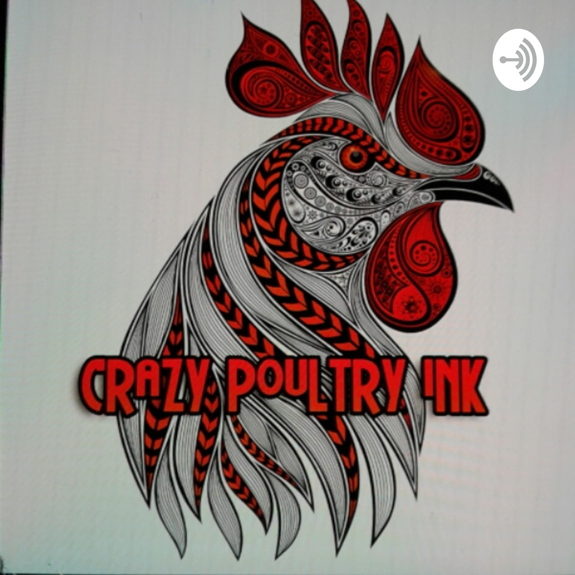 Crazy Poultry Ink Podcast - Podcasts